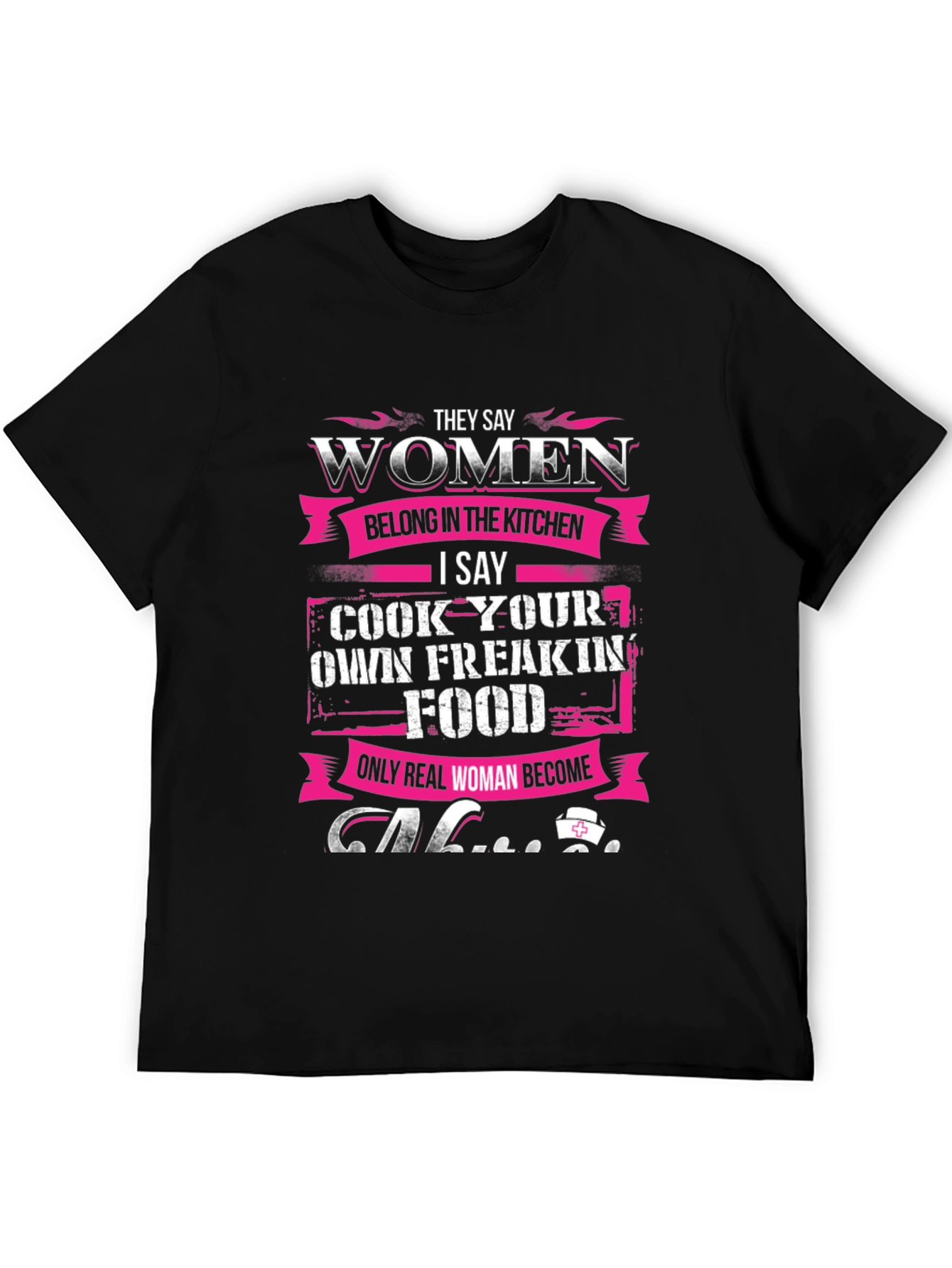 Women Belong in The Kitchen T-Shirt