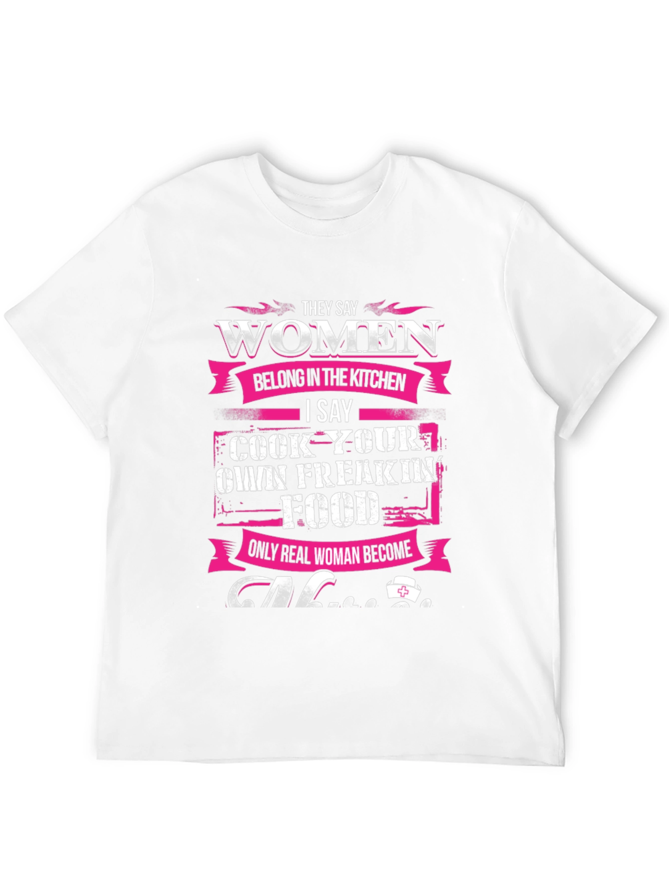 Women Belong in The Kitchen T-Shirt