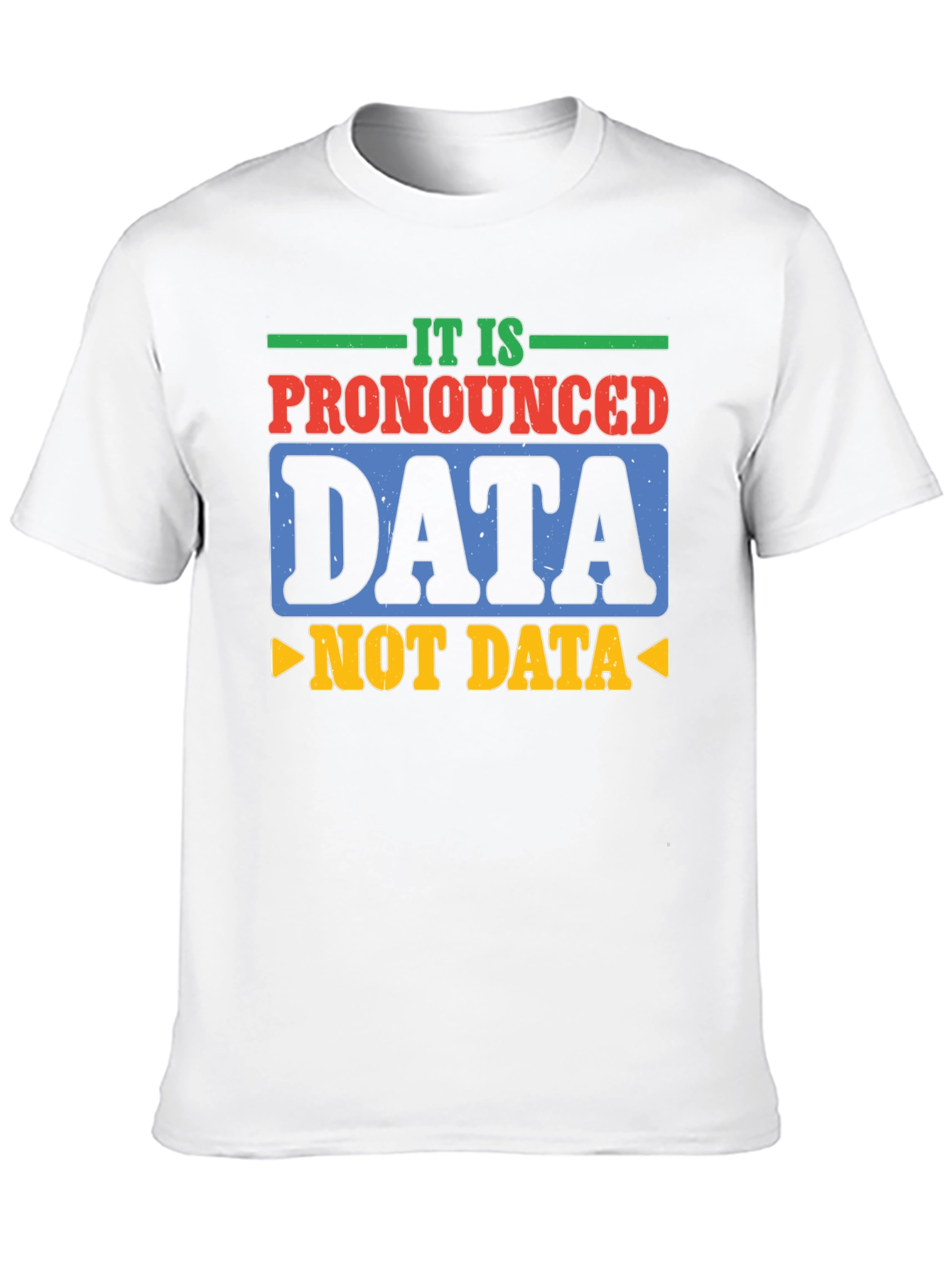 Pronounced Data T-Shirt: Funny Tech Humor