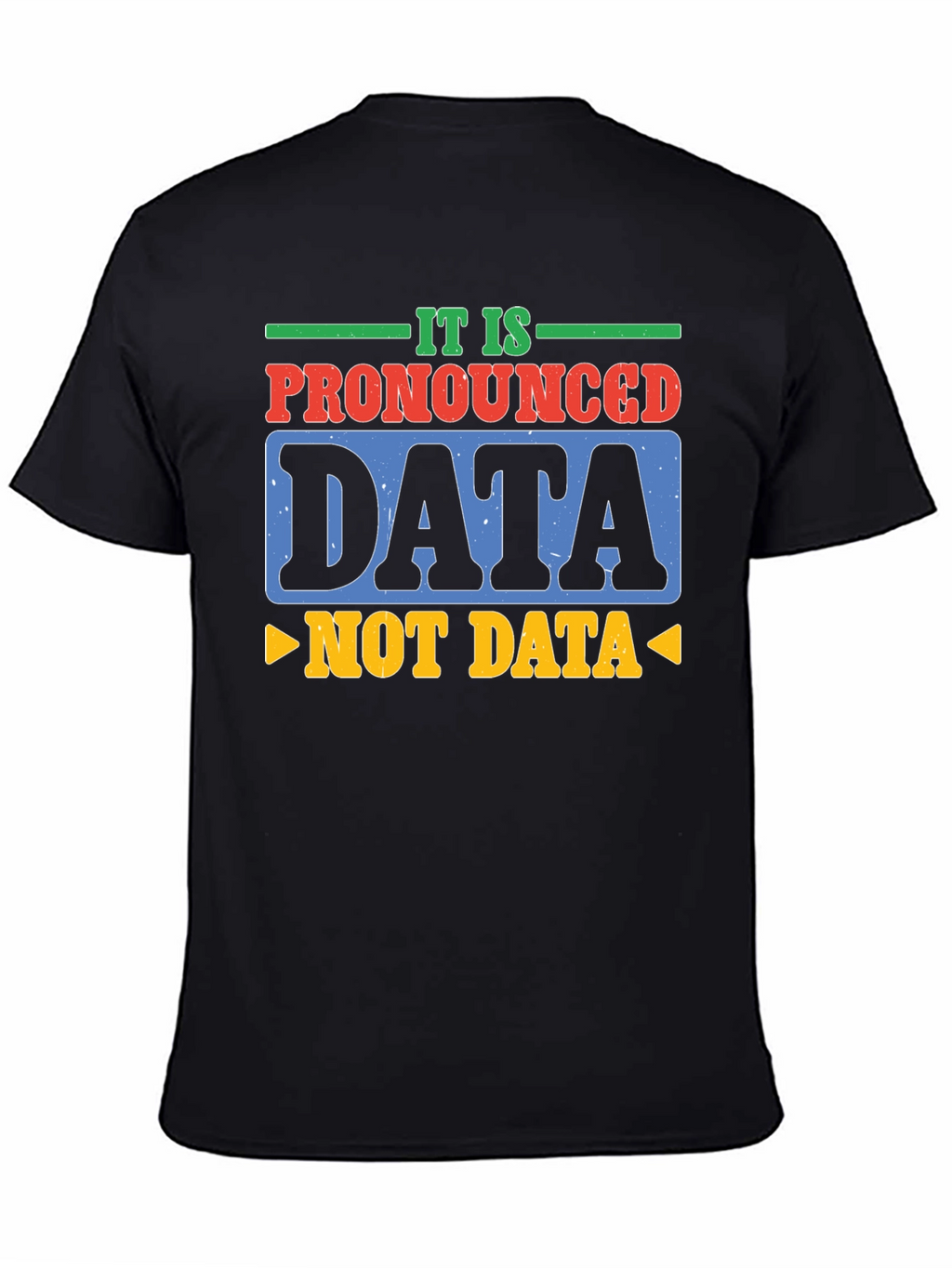 Pronounced Data T-Shirt: Funny Tech Humor