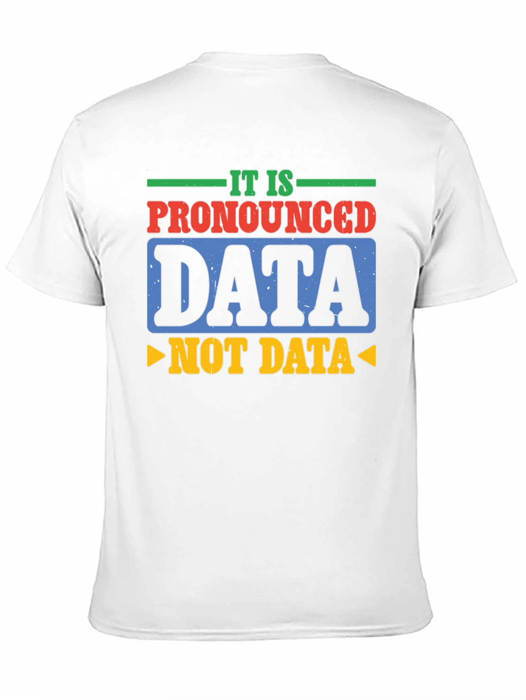 Pronounced Data T-Shirt: Funny Tech Humor