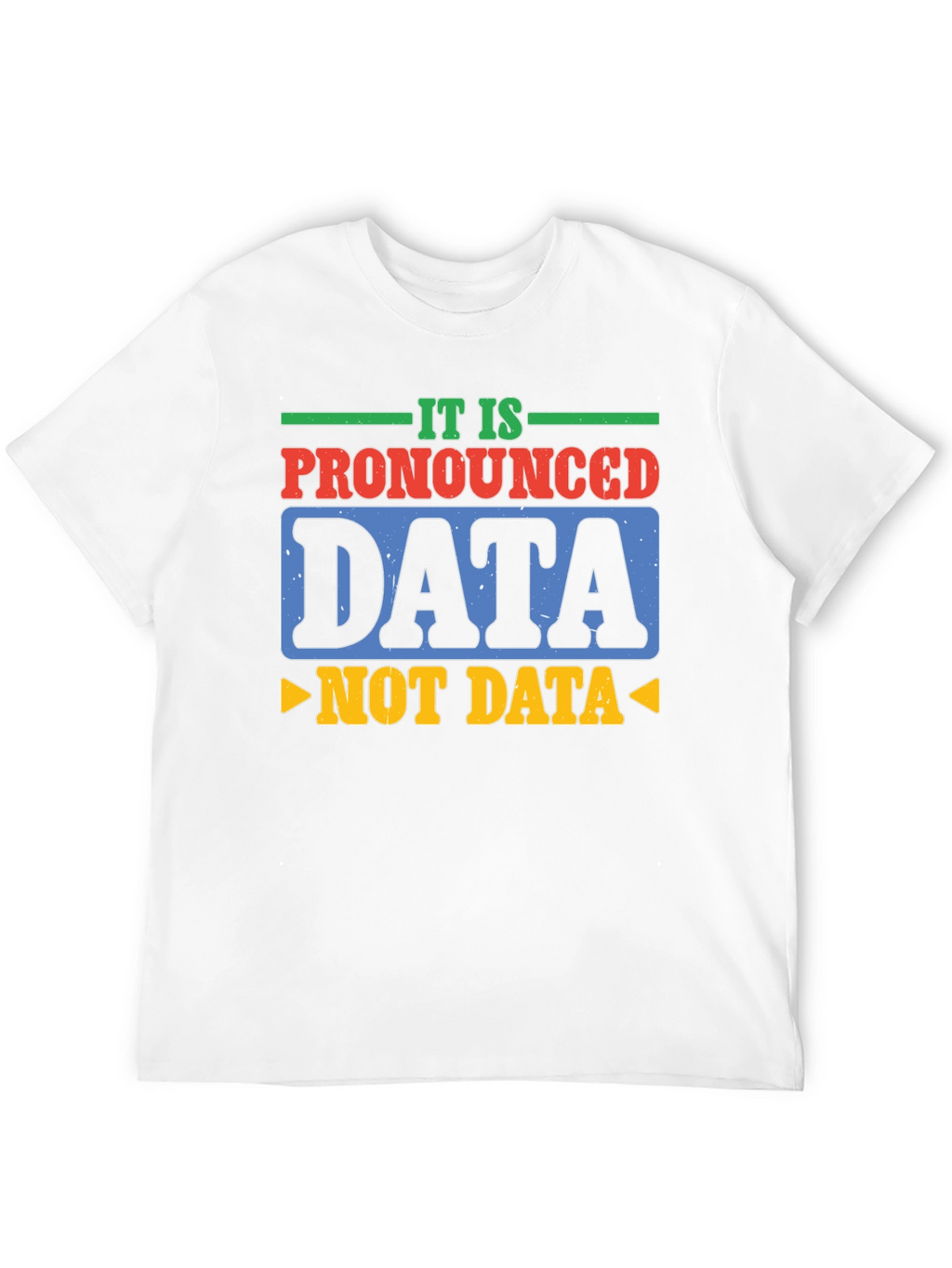 Pronounced Data T-Shirt: Funny Tech Humor