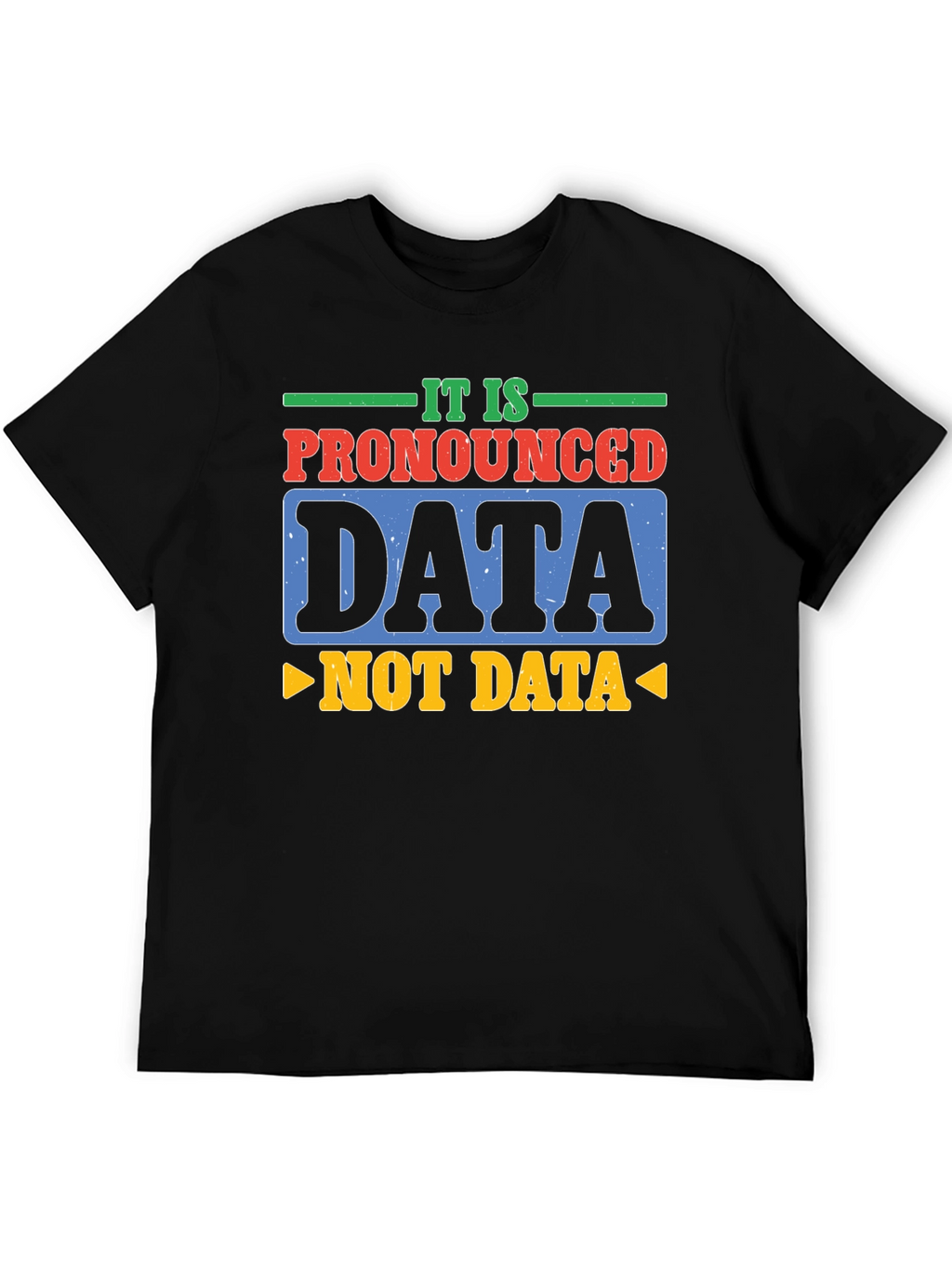 Pronounced Data T-Shirt: Funny Tech Humor