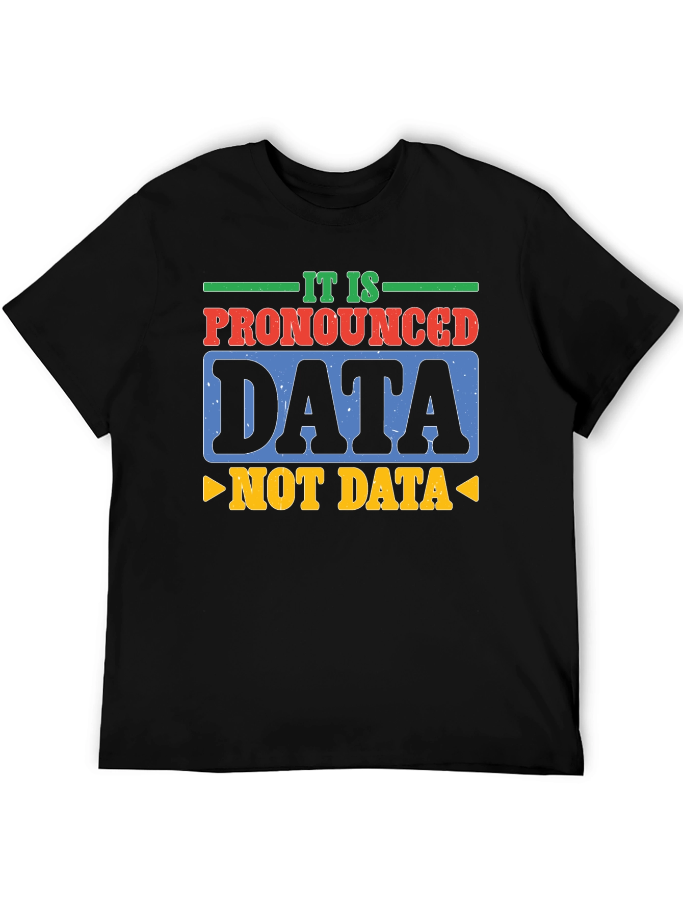 Pronounced Data T-Shirt: Funny Tech Humor
