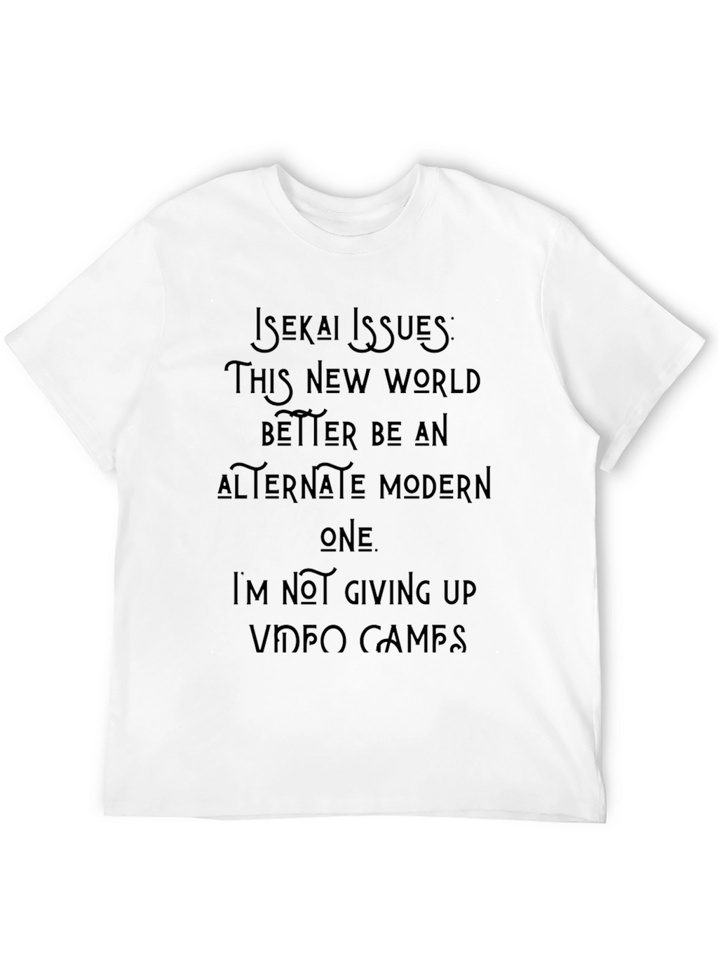 Isekai Issues Video Games T-Shirt