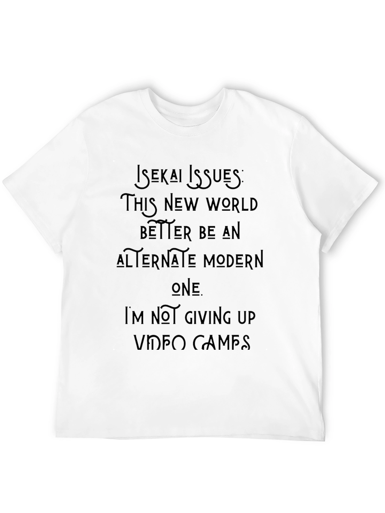 Isekai Issues Video Games T-Shirt