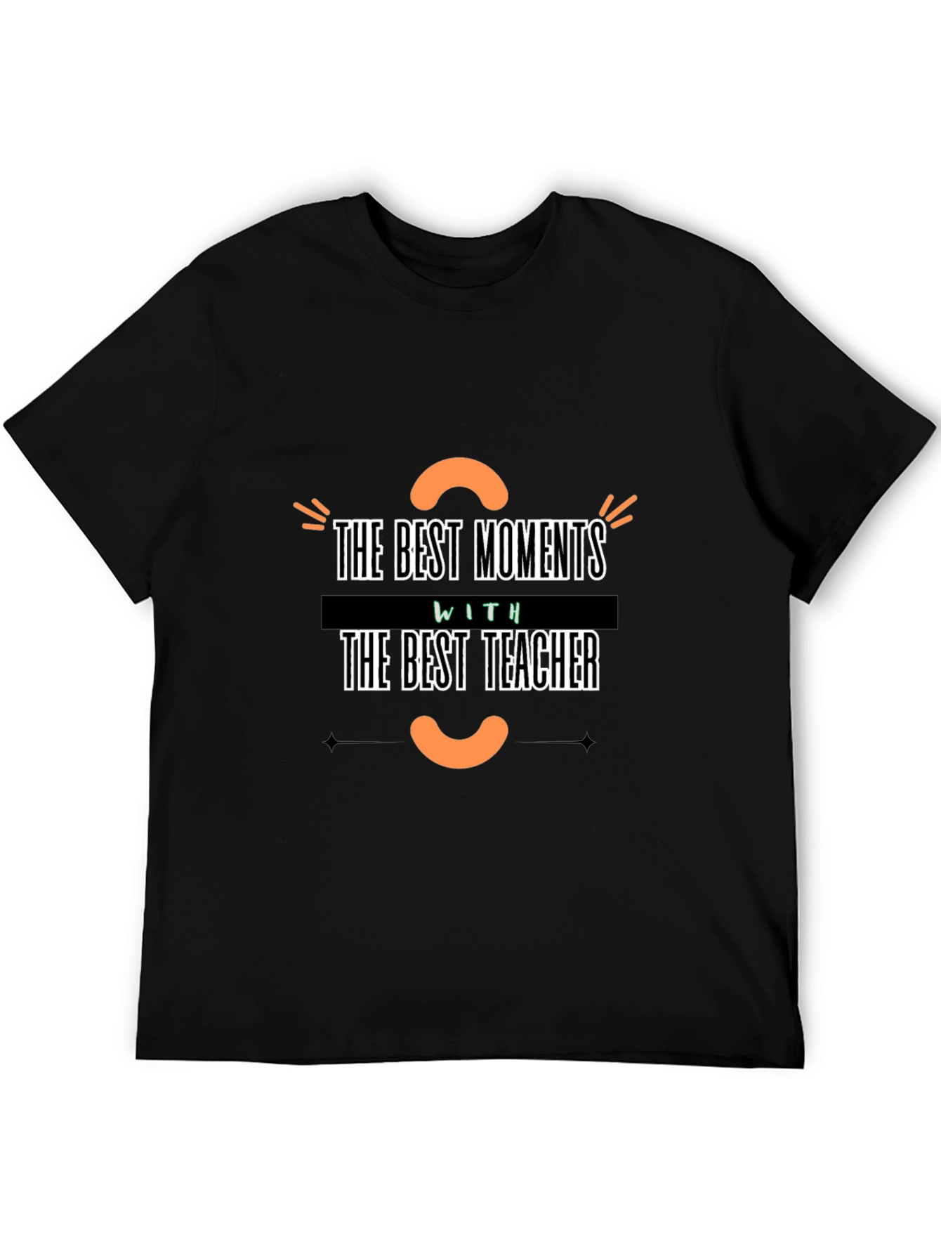 Best Teacher T-Shirt - Moments with Teacher!