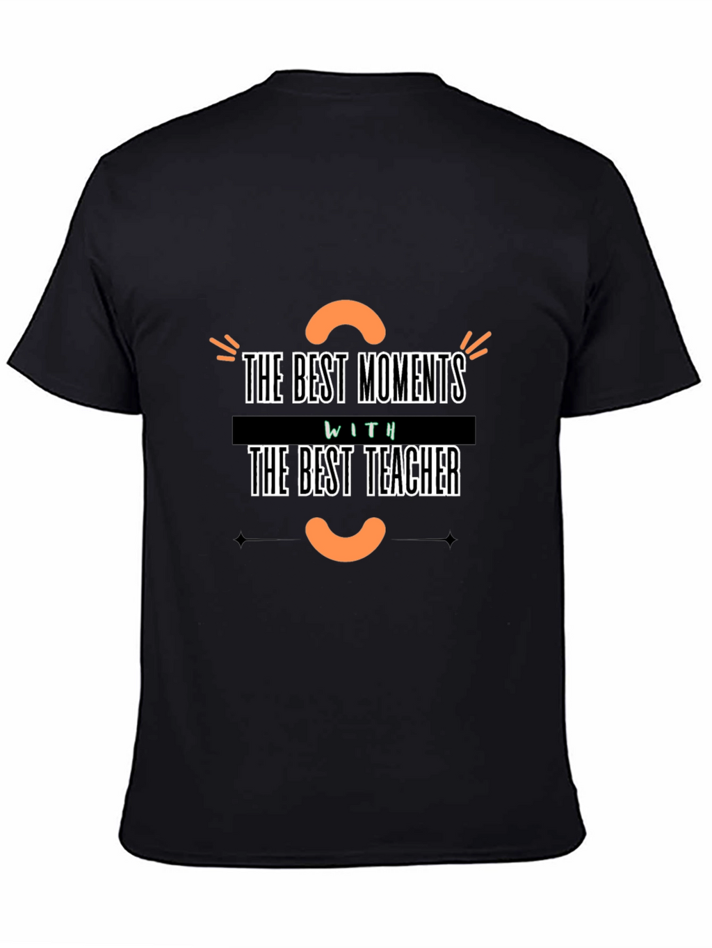 Best Teacher T-Shirt - Moments with Teacher!