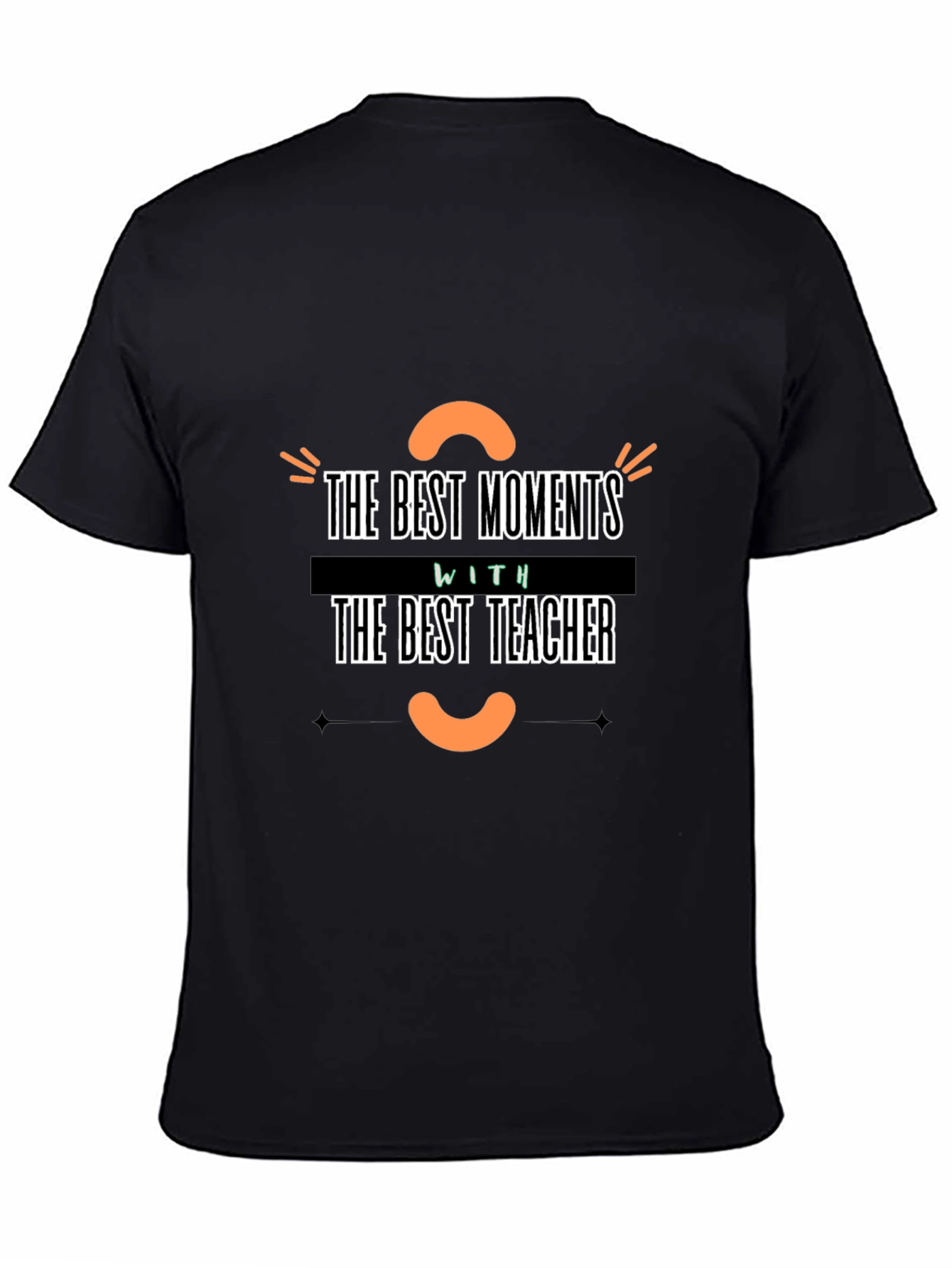 Best Teacher T-Shirt - Moments with Teacher!