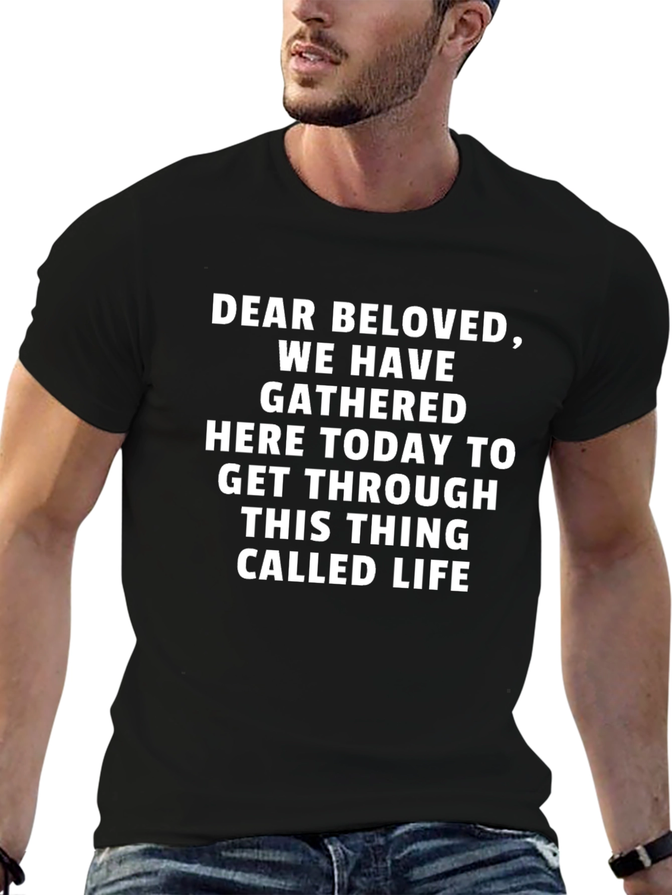 Dear Beloved T-Shirt - Unique Graphic Tee