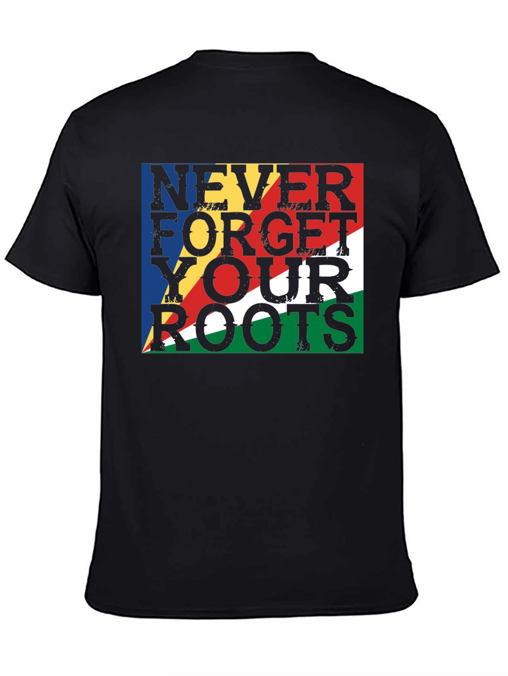 Never Forget Your Roots Seychelles Flag T-Shirt