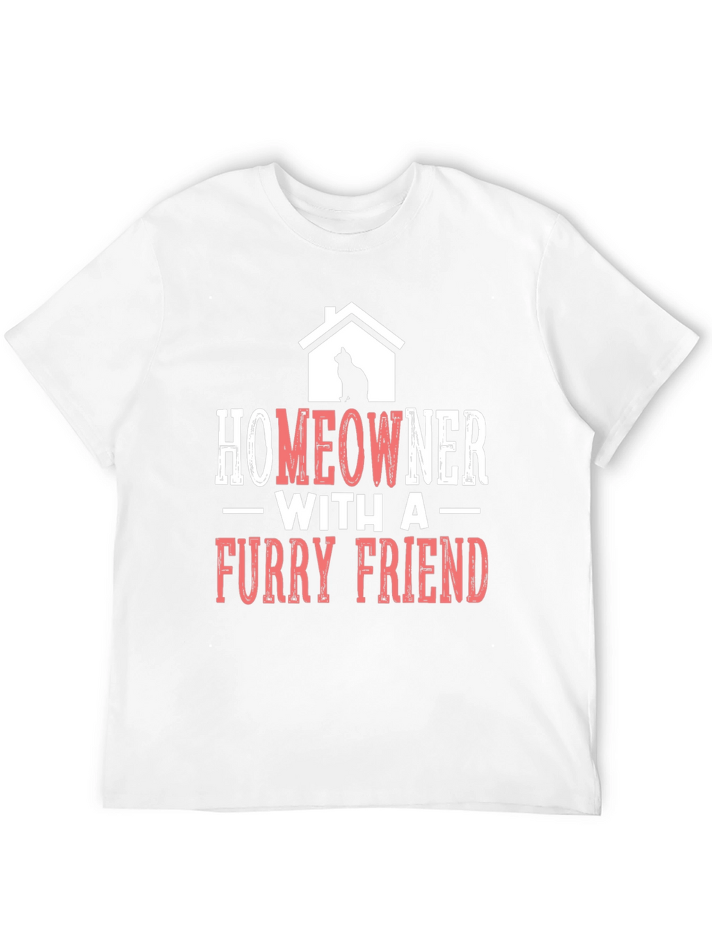 Homeowner With A Furry Friend T-Shirt
