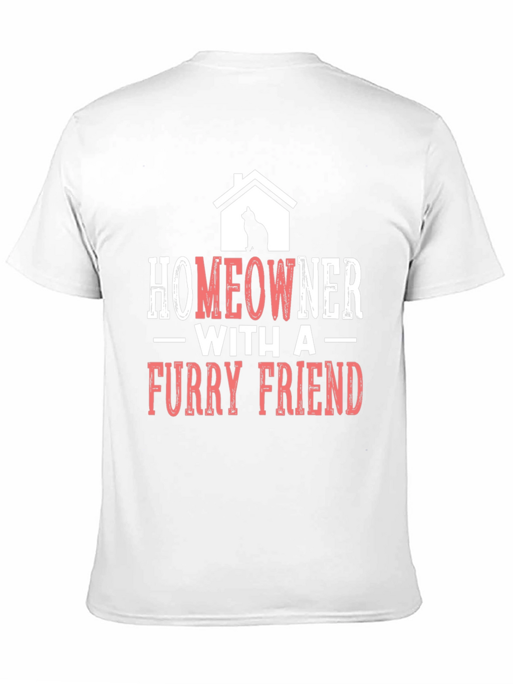 Homeowner With A Furry Friend T-Shirt