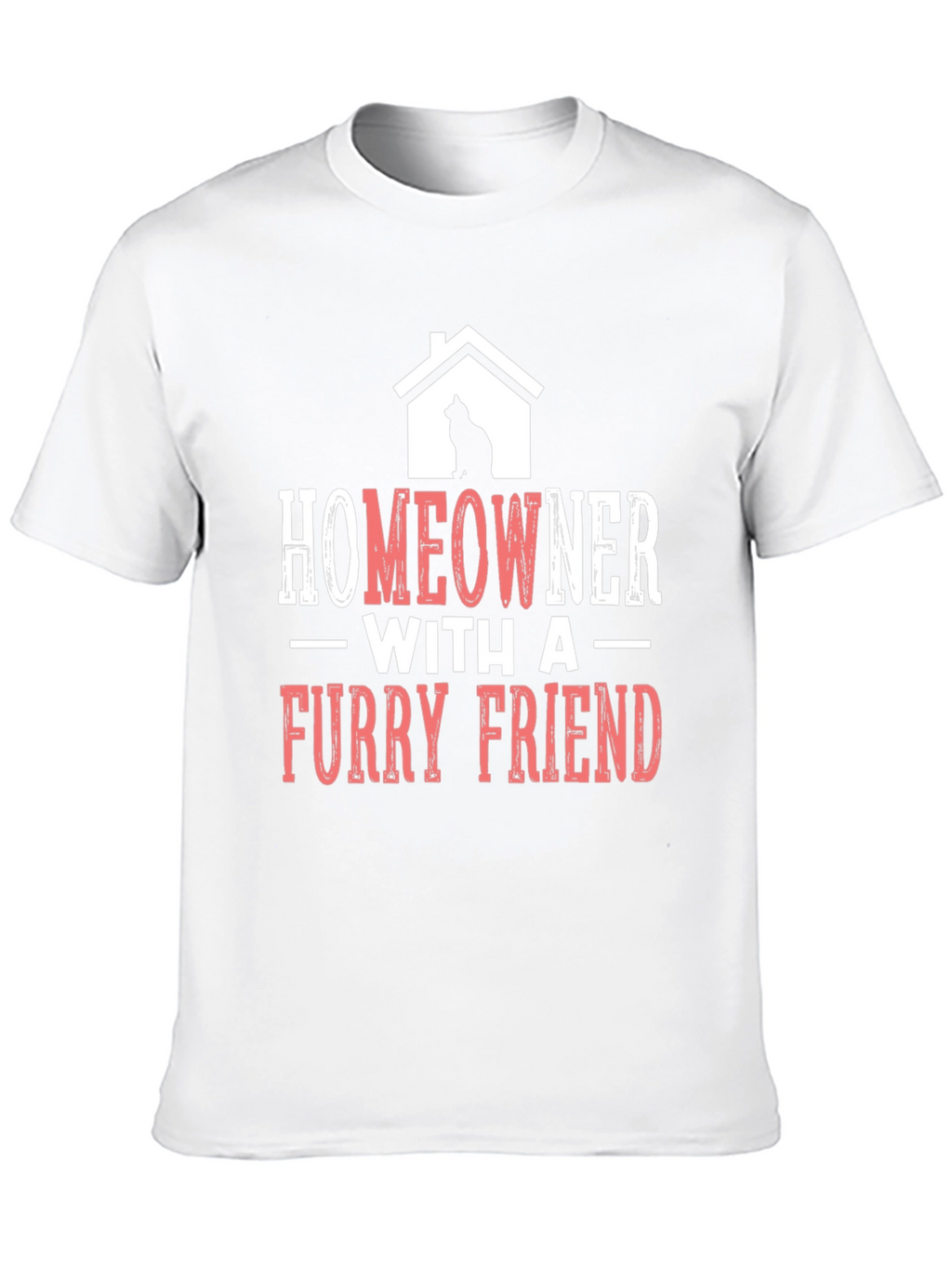 Homeowner With A Furry Friend T-Shirt