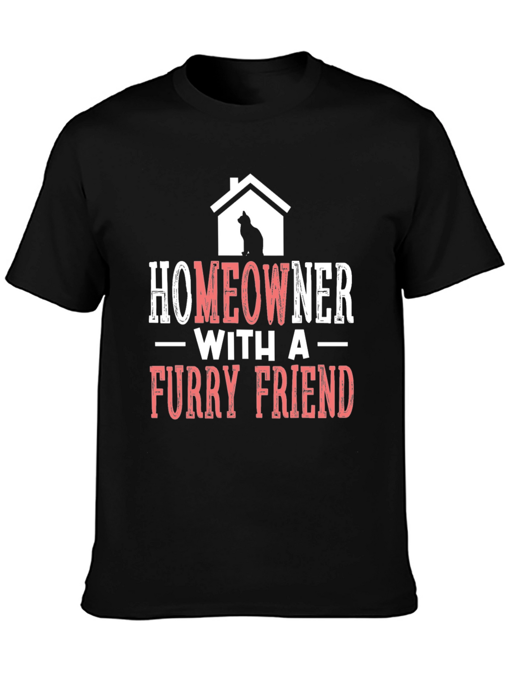 Homeowner With A Furry Friend T-Shirt