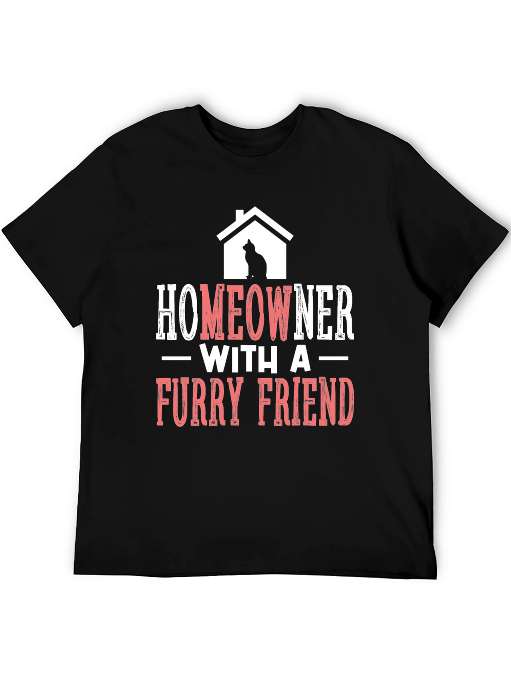 Homeowner With A Furry Friend T-Shirt
