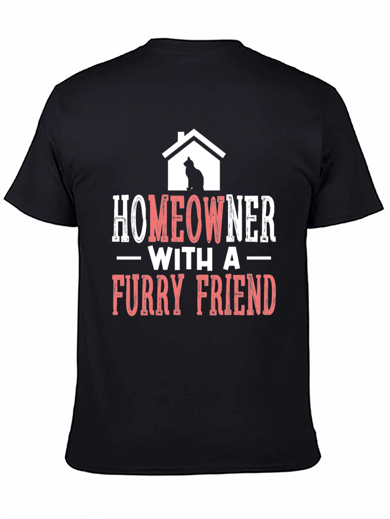 Homeowner With A Furry Friend T-Shirt