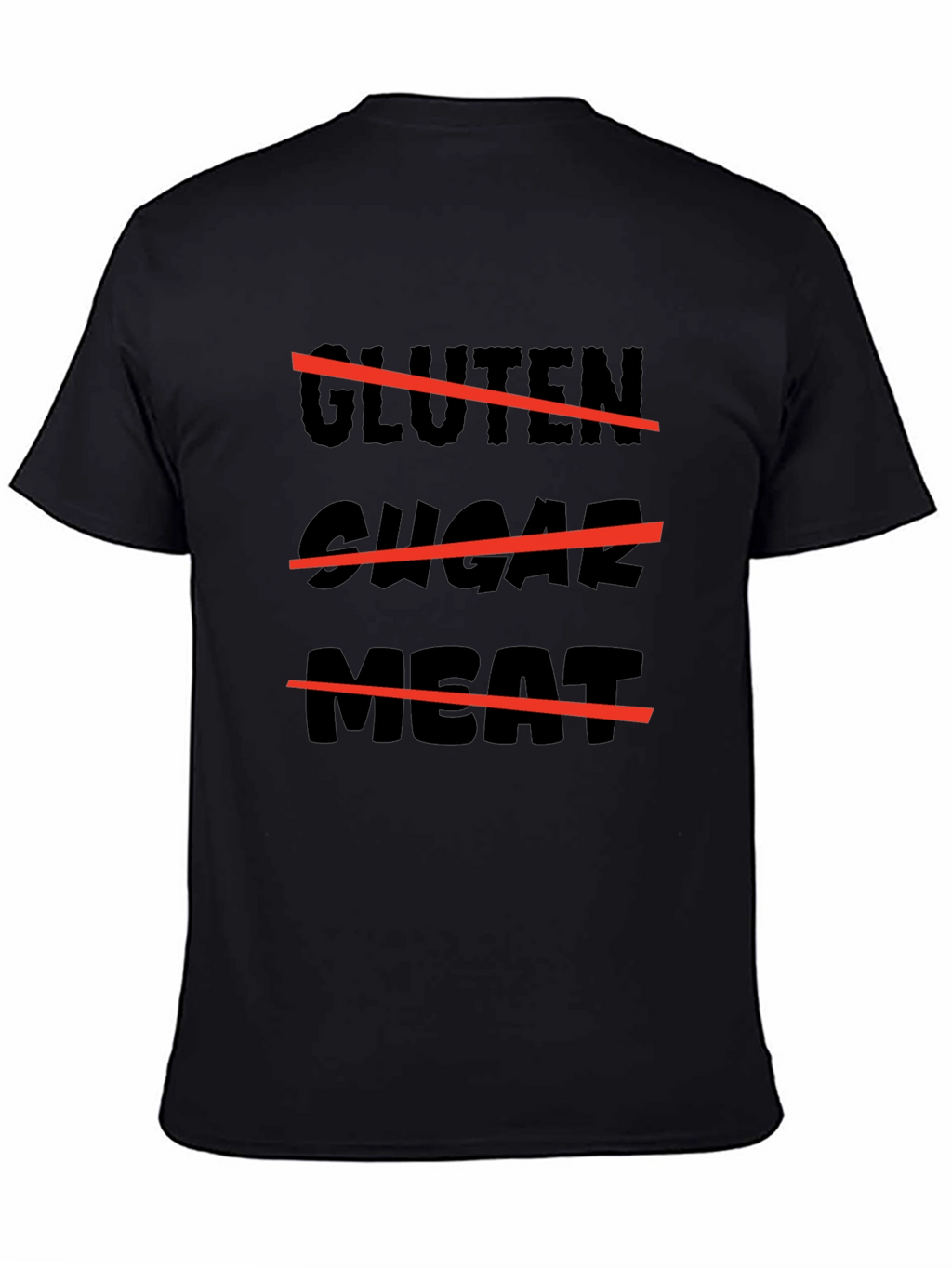 Gluten Sugar Meat Black T-Shirt