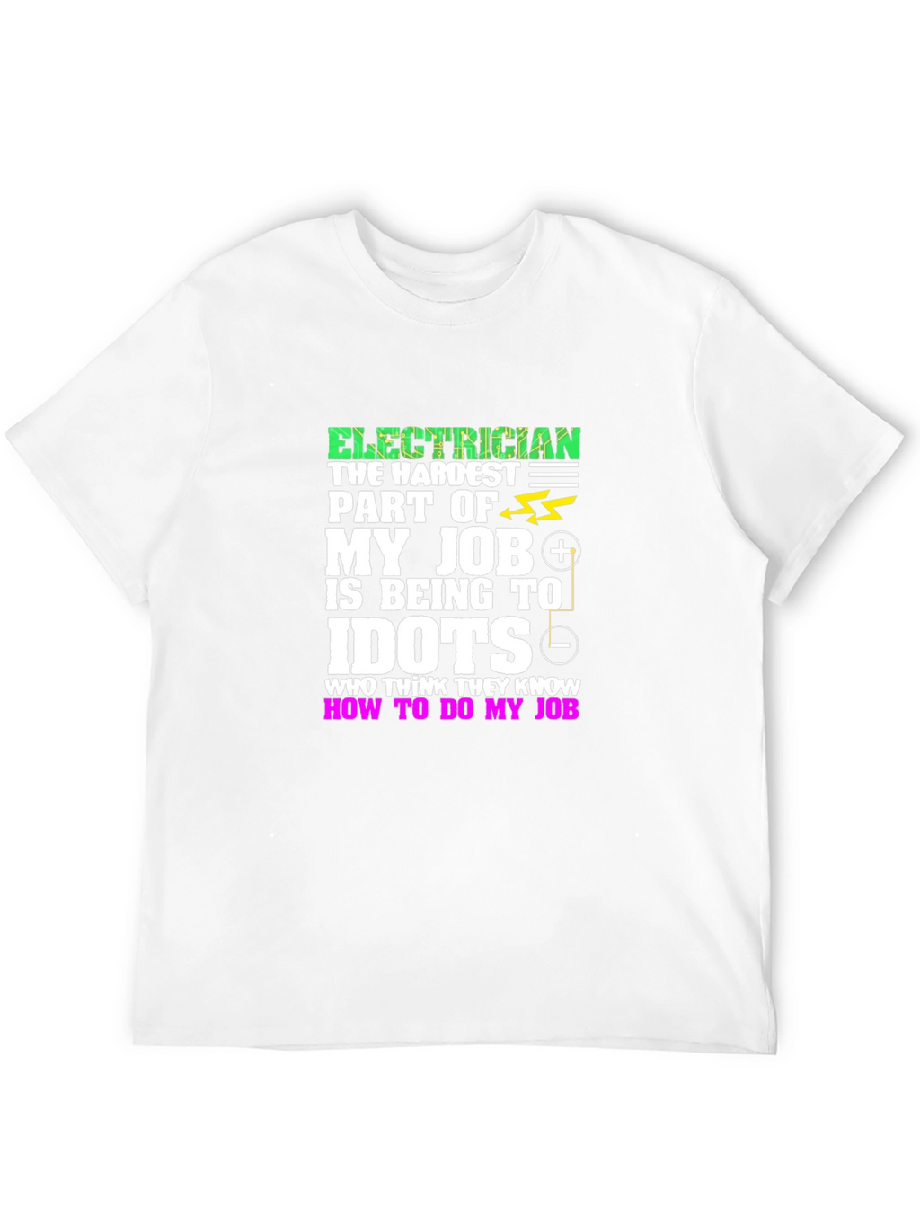 Electrician Hardest Job T-Shirt