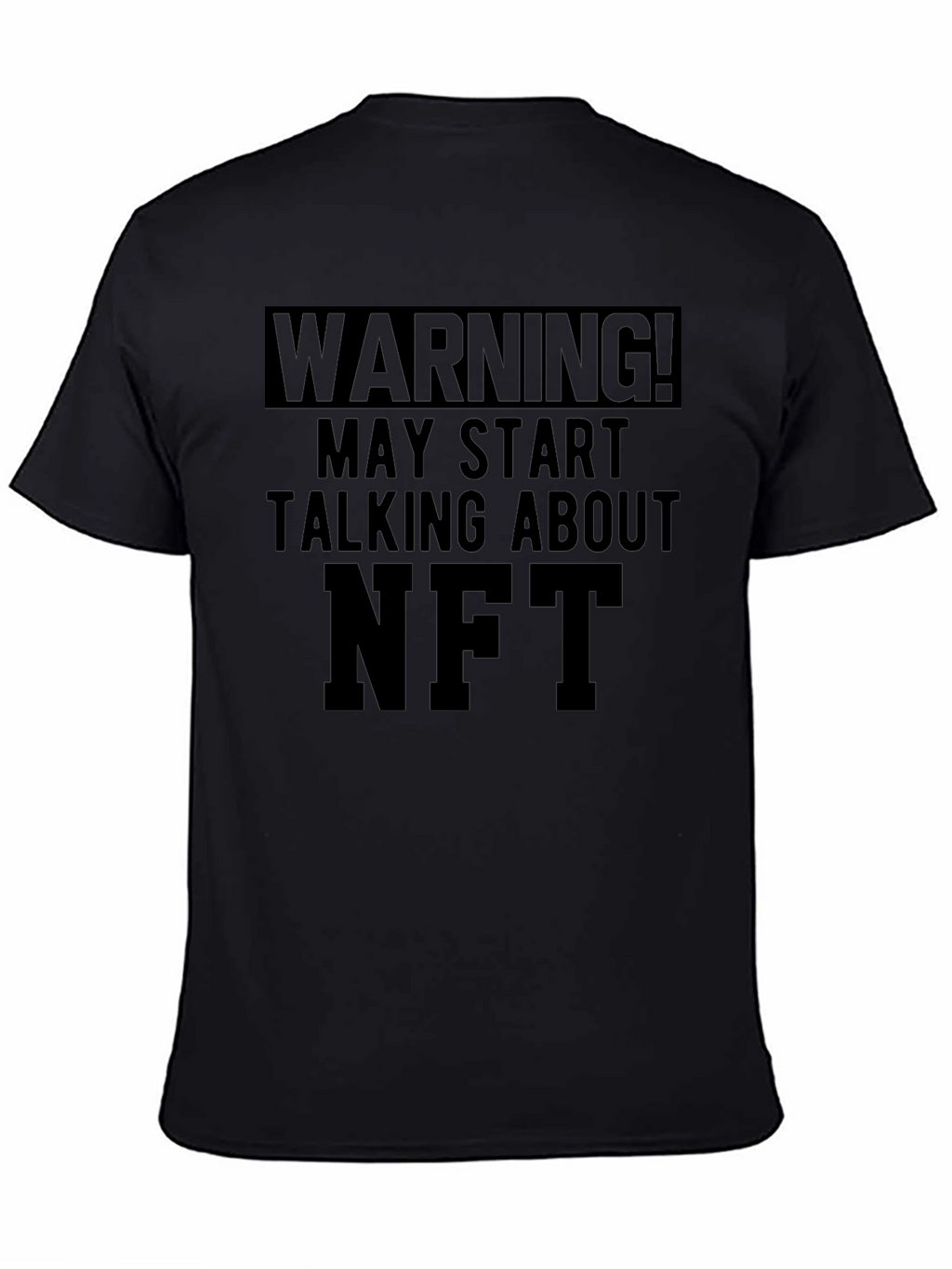 Warning! May Start Talking About NFT T-Shirt