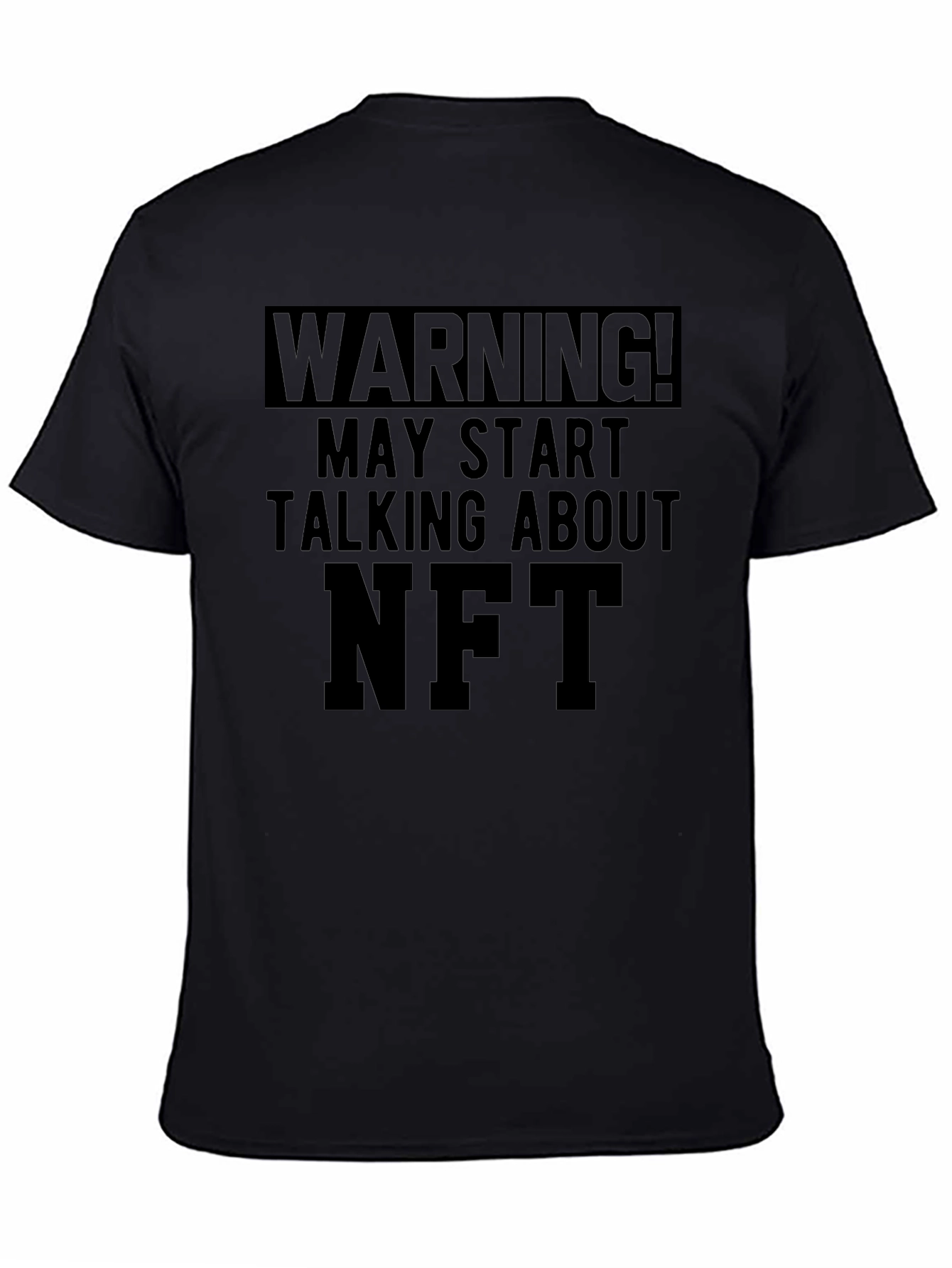 Warning! May Start Talking About NFT T-Shirt