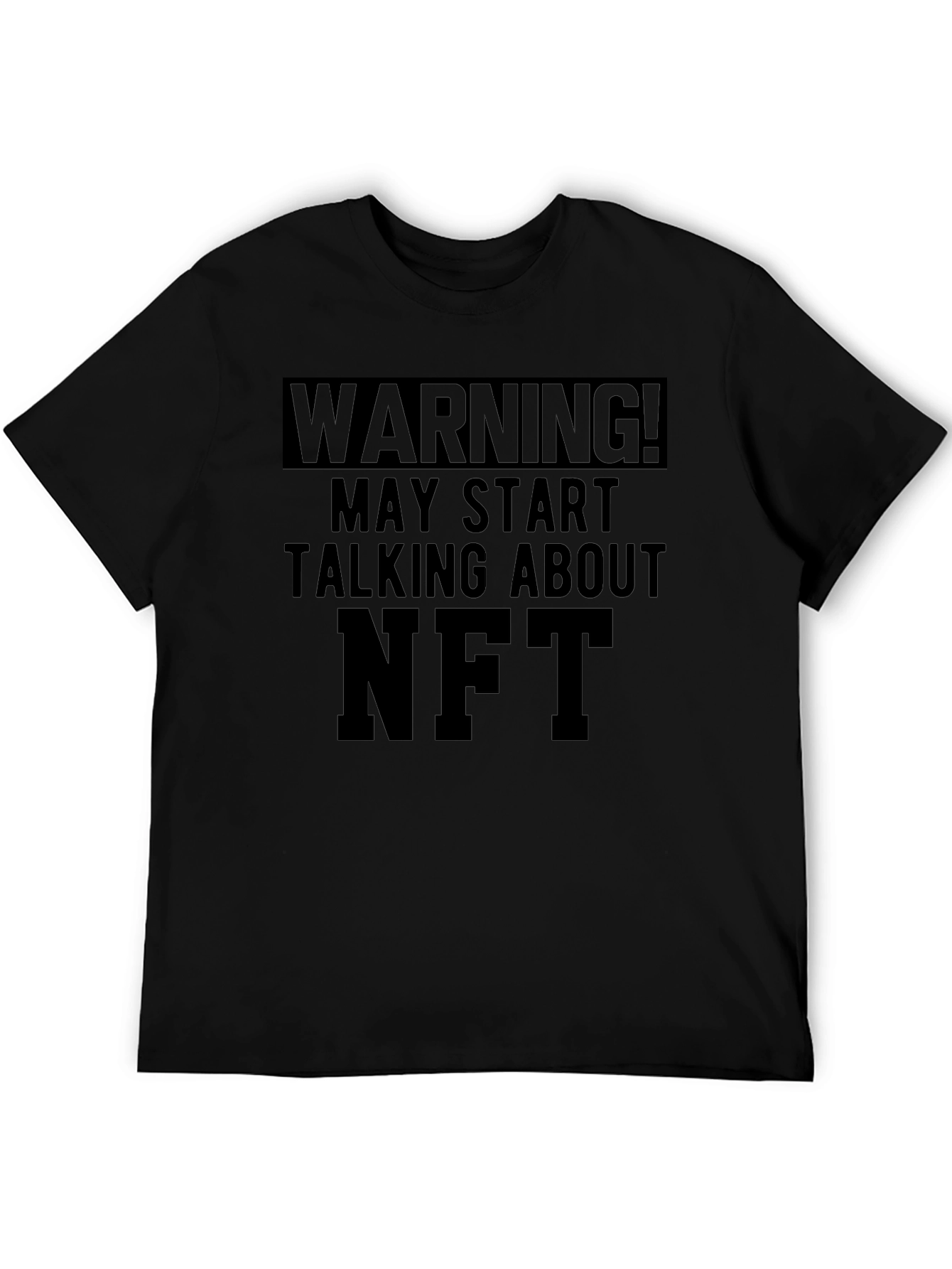 Warning! May Start Talking About NFT T-Shirt