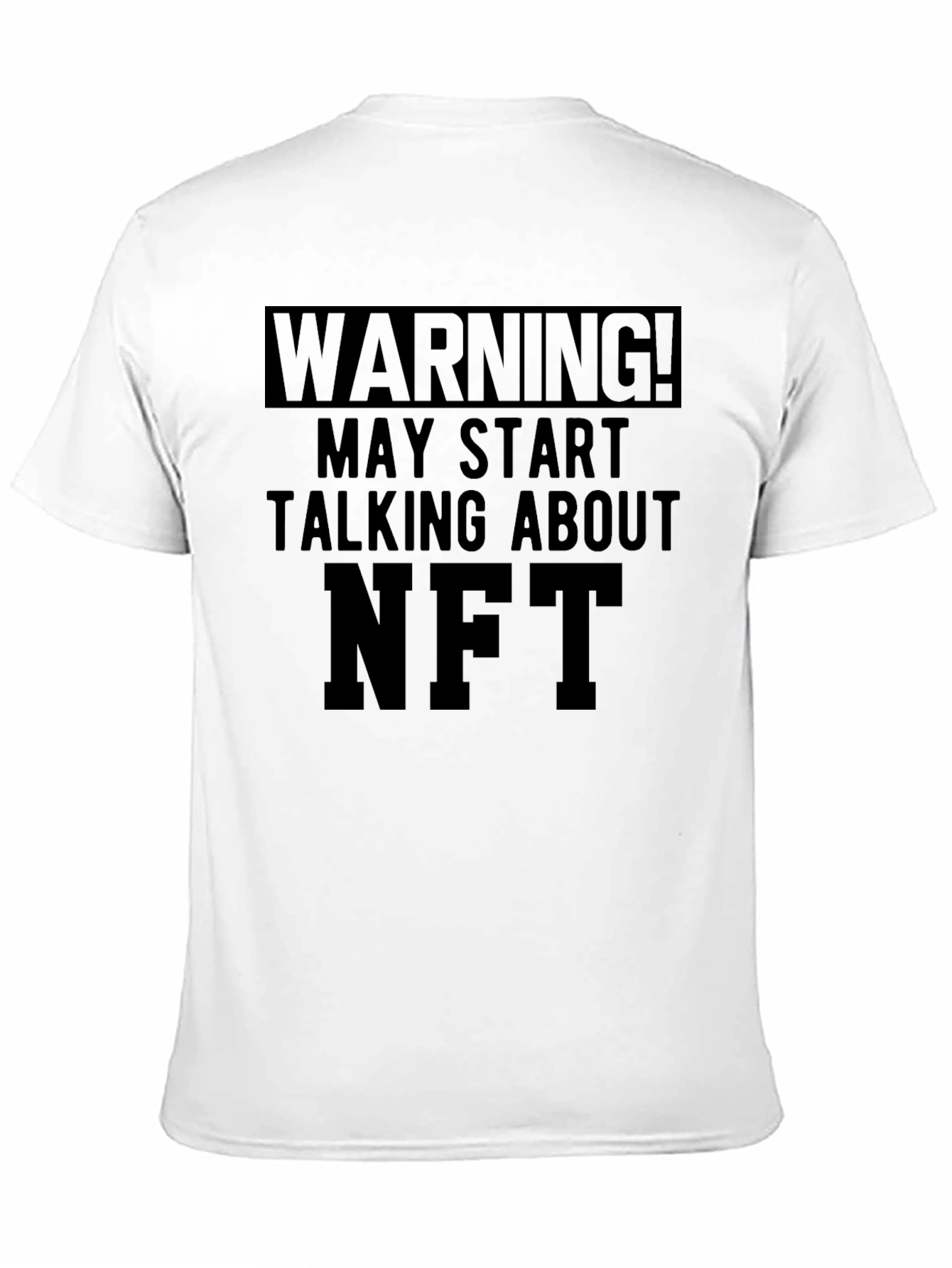 Warning! May Start Talking About NFT T-Shirt