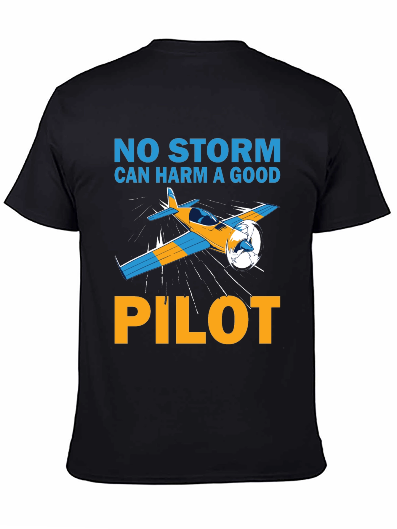 Pilot T-Shirt: No Storm Can Harm A Good Pilot