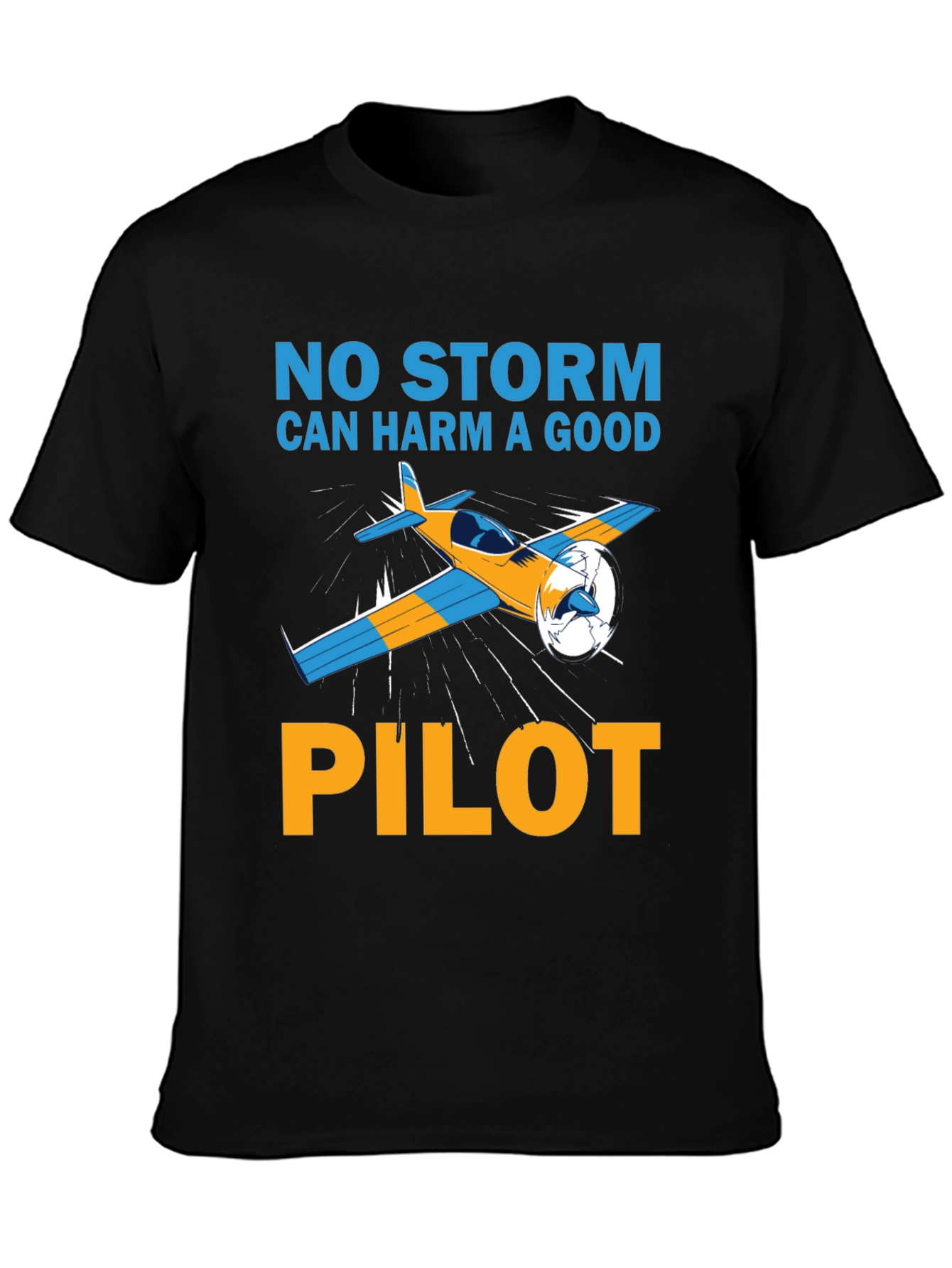 Pilot T-Shirt: No Storm Can Harm A Good Pilot