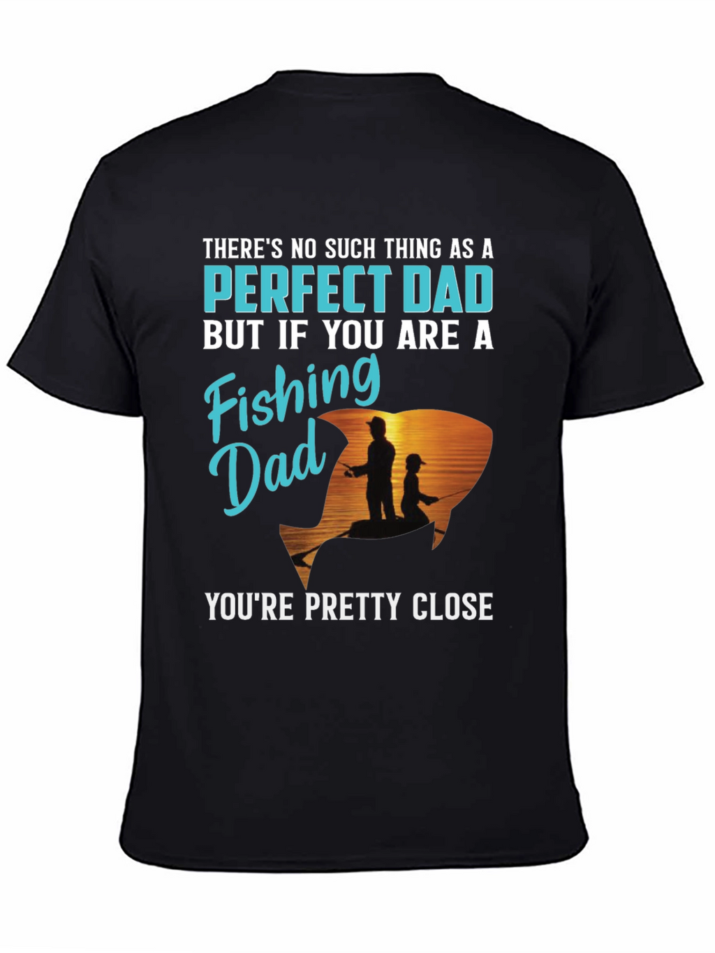 Perfect Fishing Dad T-Shirt