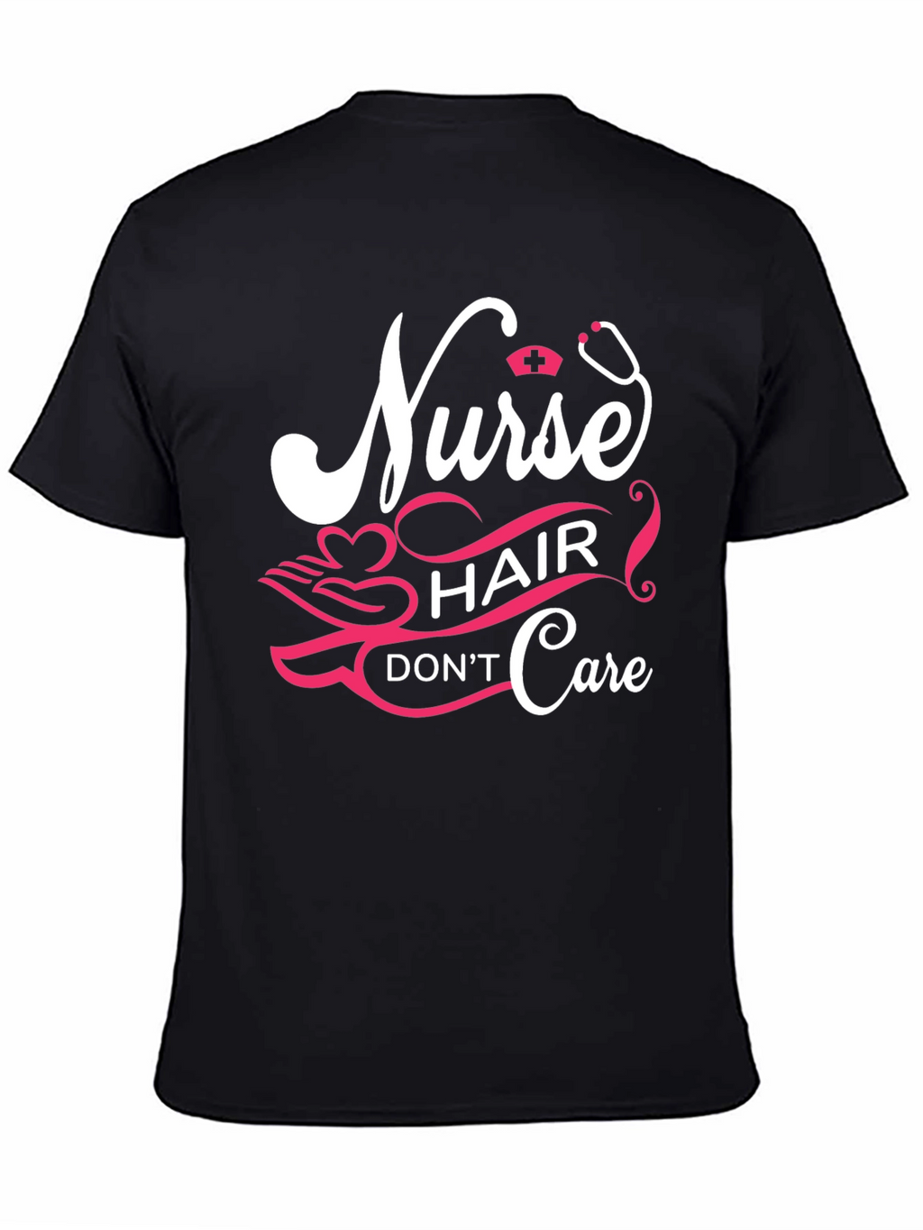 Nurse Hair Dont Care Graphic Tee