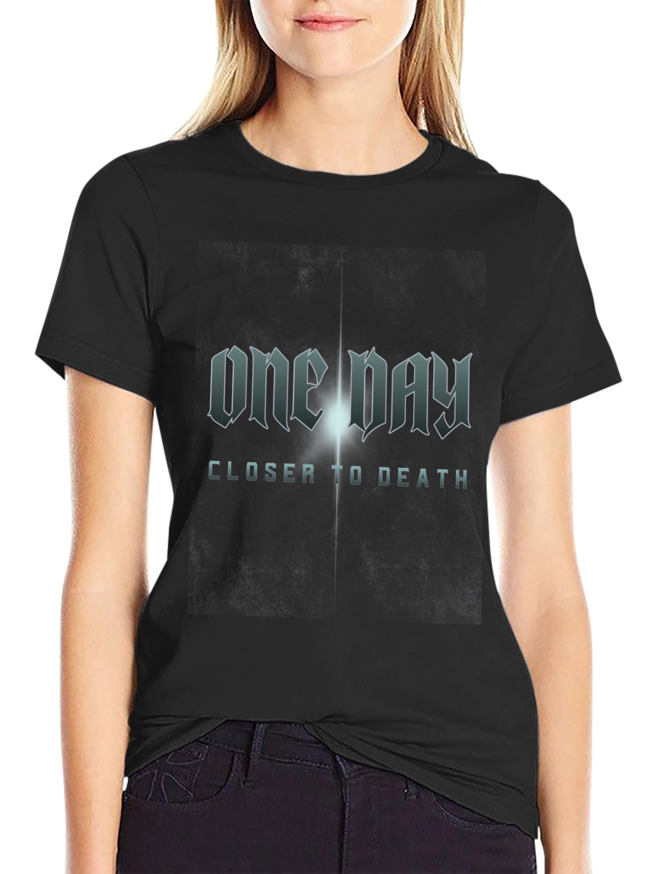 One Day Closer to Death - Graphic Tee - Black Cotton