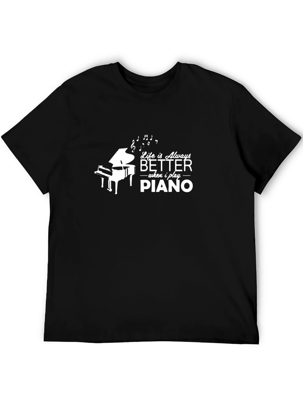 Life is Always Better Piano Graphic Tee