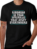 Kindness Is Free Graphic T-Shirt
