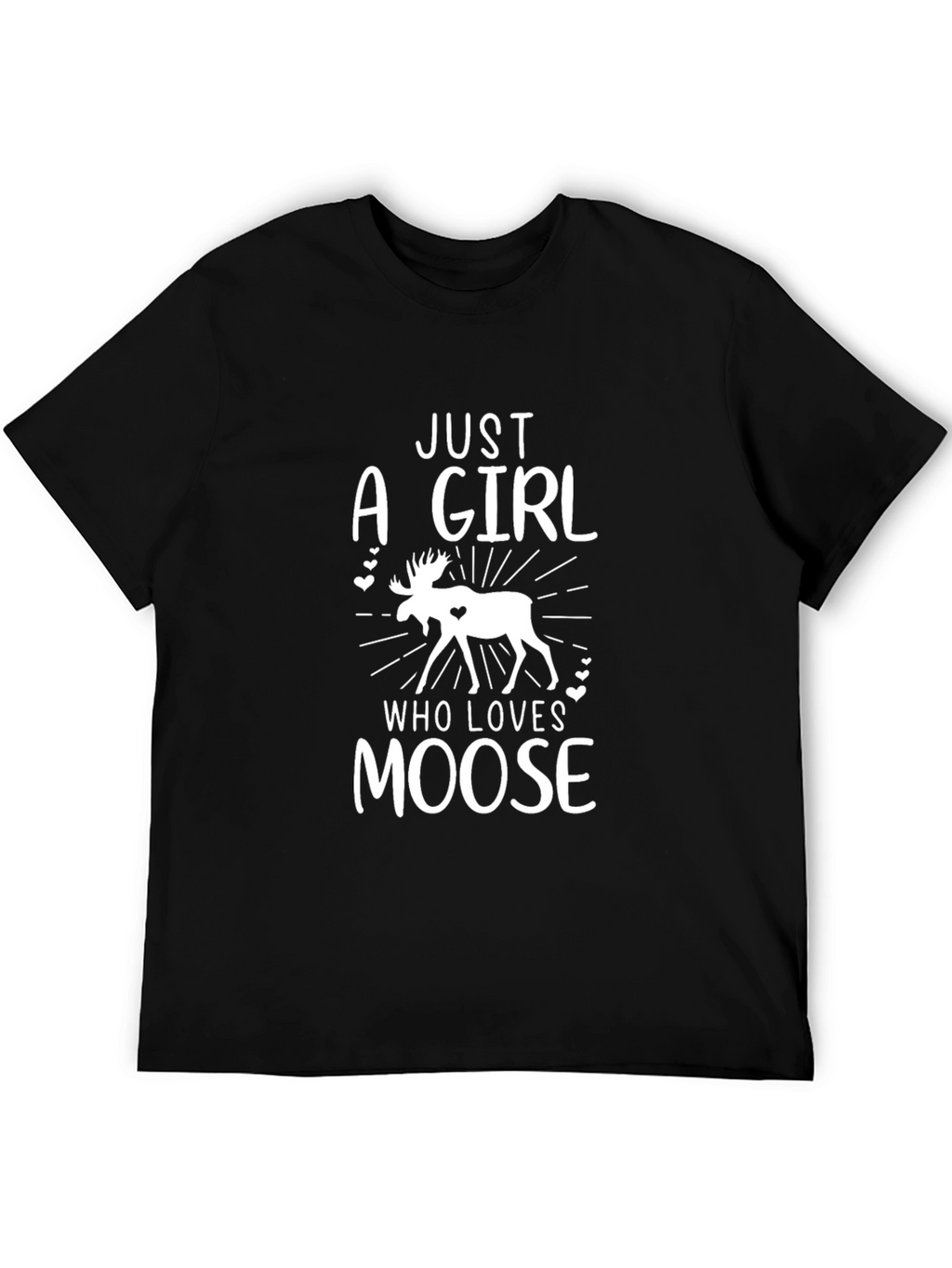 Just a Girl Who Loves Moose T-Shirt