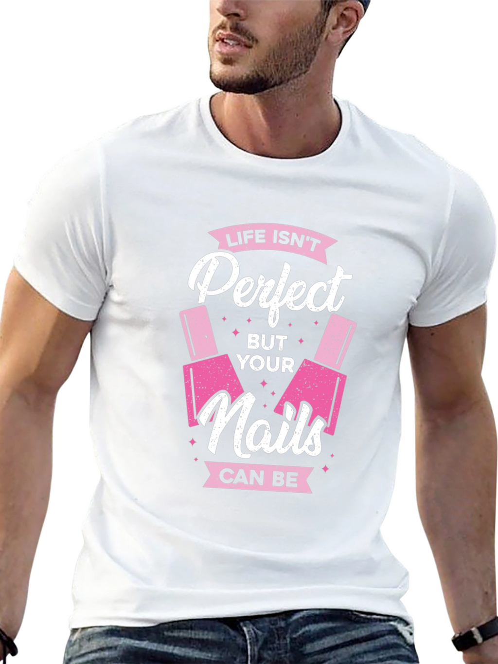 Life Isnt Perfect But Your Nails Can Be T-Shirt
