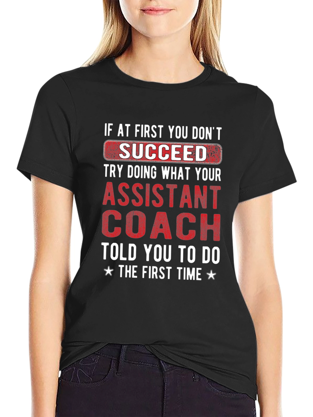 Assistant Coach T-Shirt - Funny Motivational Tee