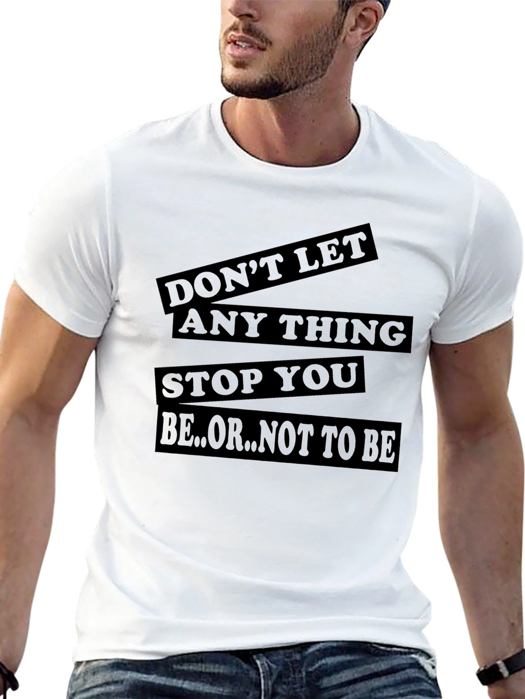 Motivational Graphic T-Shirt - Dont Let Anything Stop You