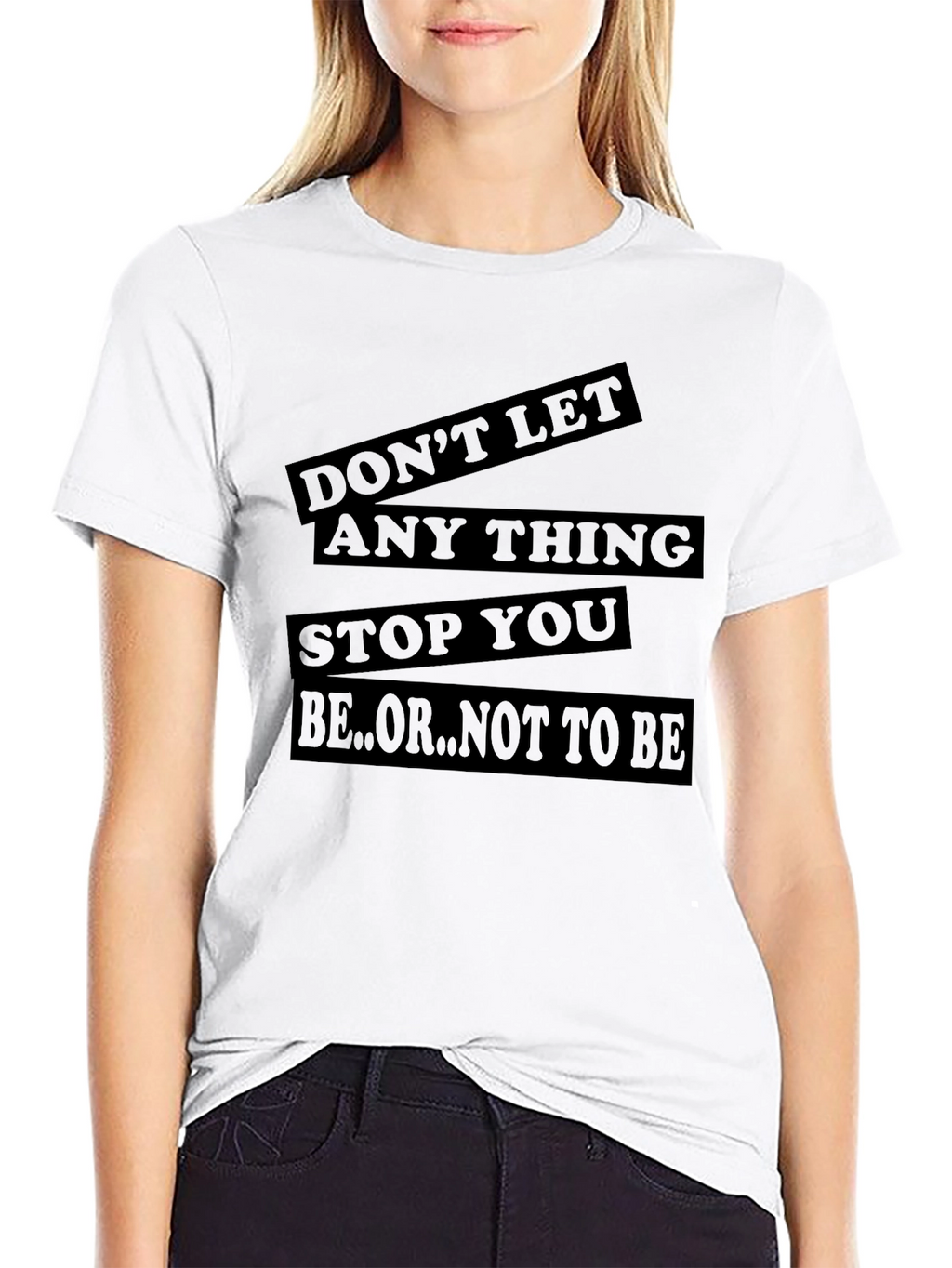Motivational Graphic T-Shirt - Dont Let Anything Stop You