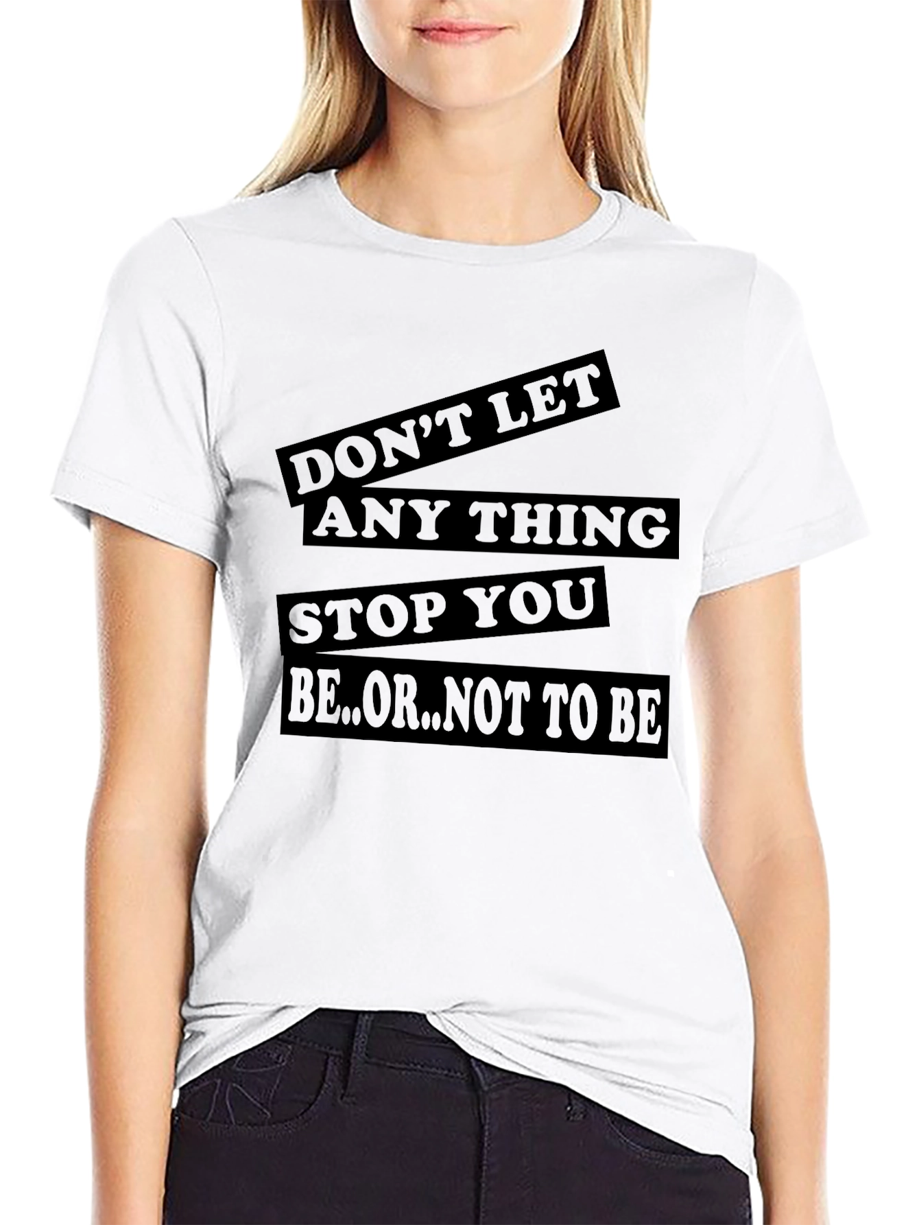 Motivational Graphic T-Shirt - Dont Let Anything Stop You