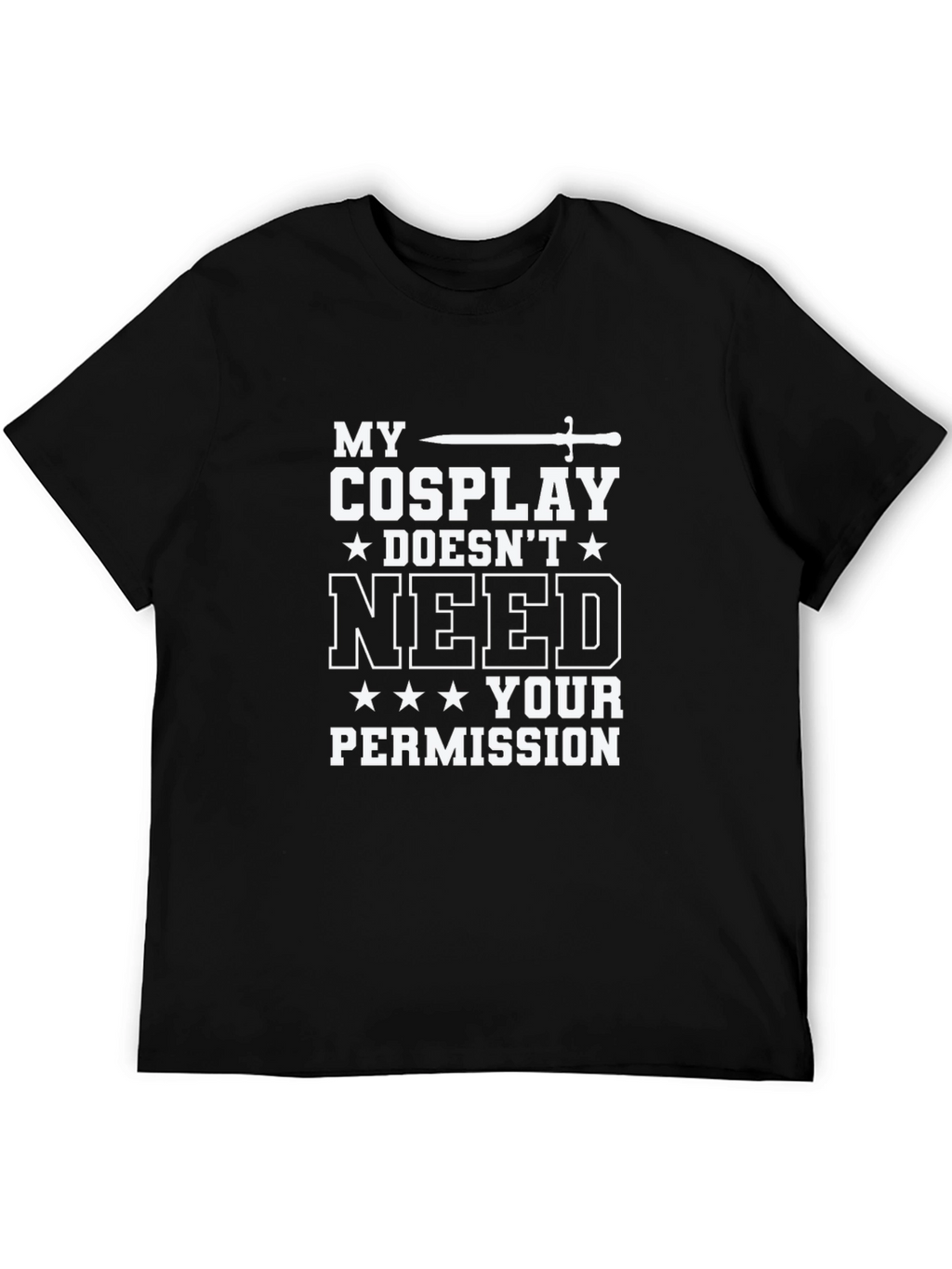 My Cosplay Doesnt Need Your Permission T-Shirt