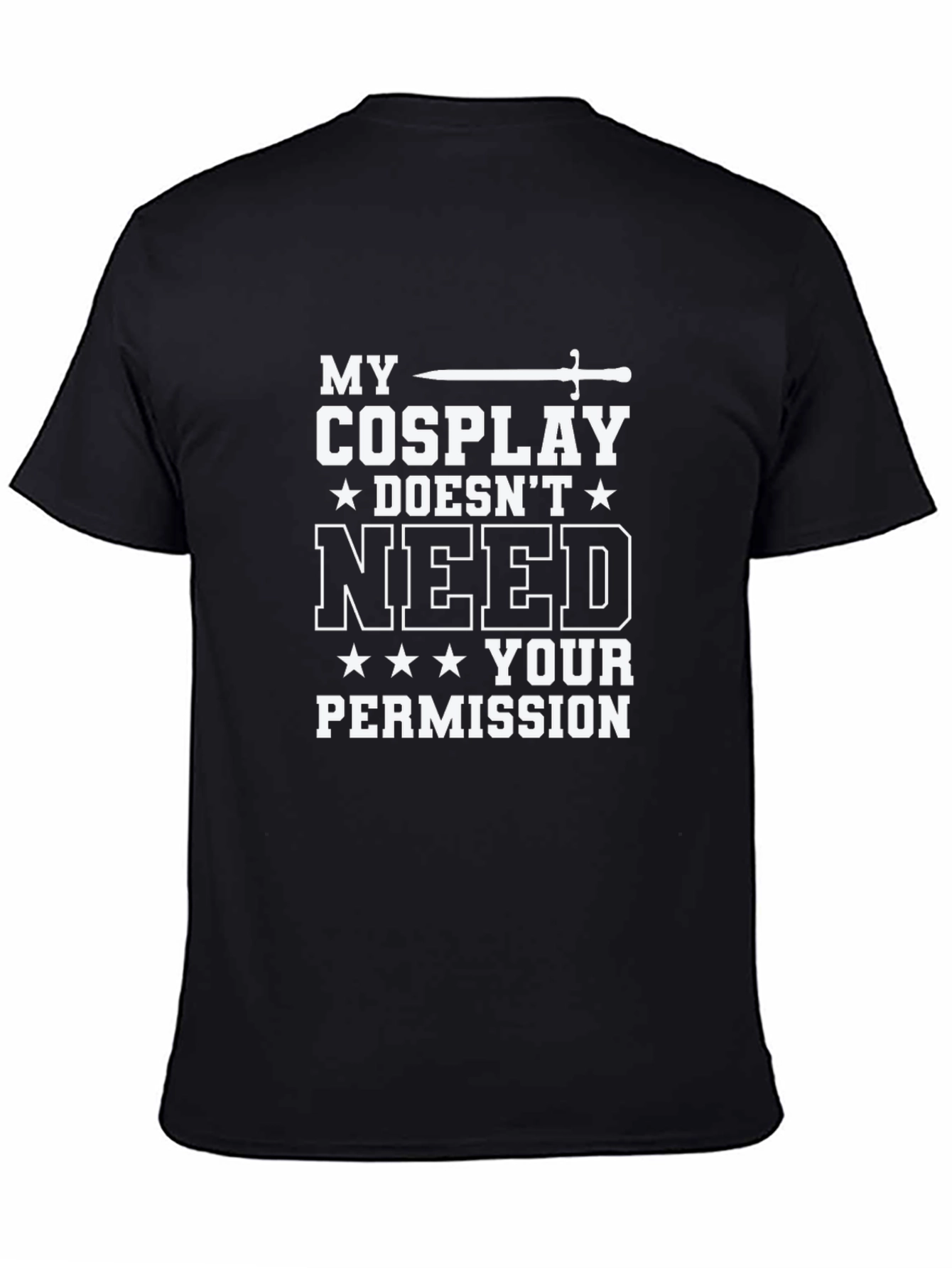 My Cosplay Doesnt Need Your Permission T-Shirt