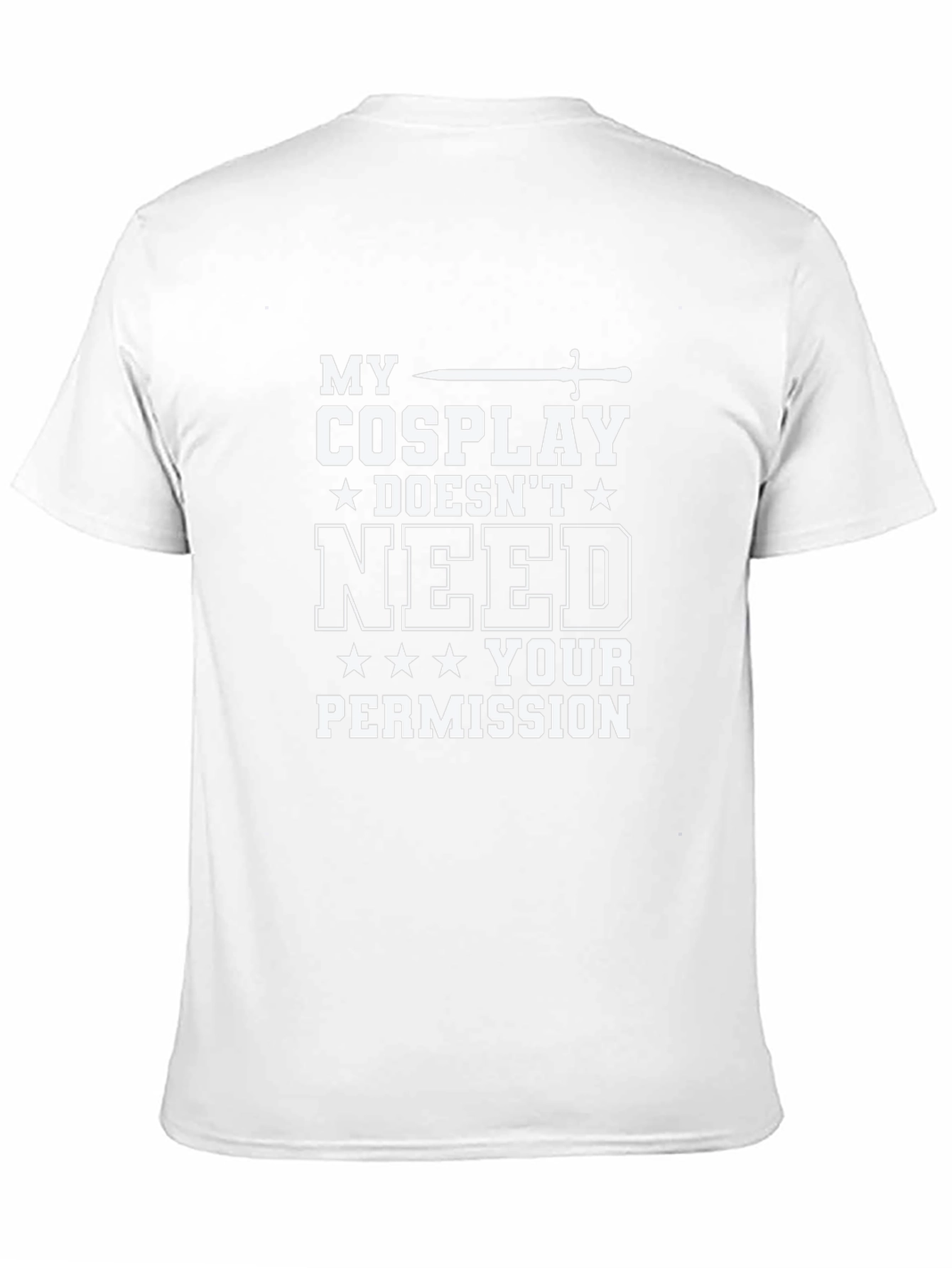 My Cosplay Doesnt Need Your Permission T-Shirt