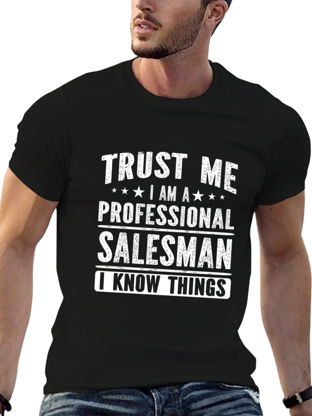Trust Me Salesman T-Shirt - I Know Things!