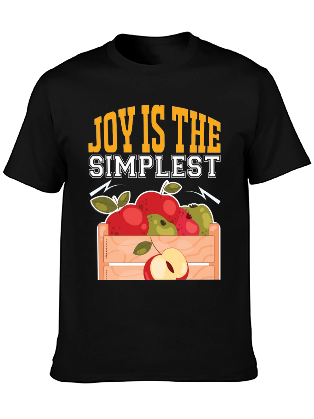 Joy Is The Simplest Apple Crate T-Shirt