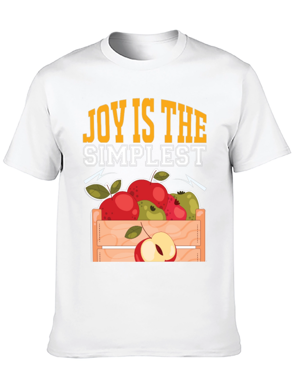 Joy Is The Simplest Apple Crate T-Shirt
