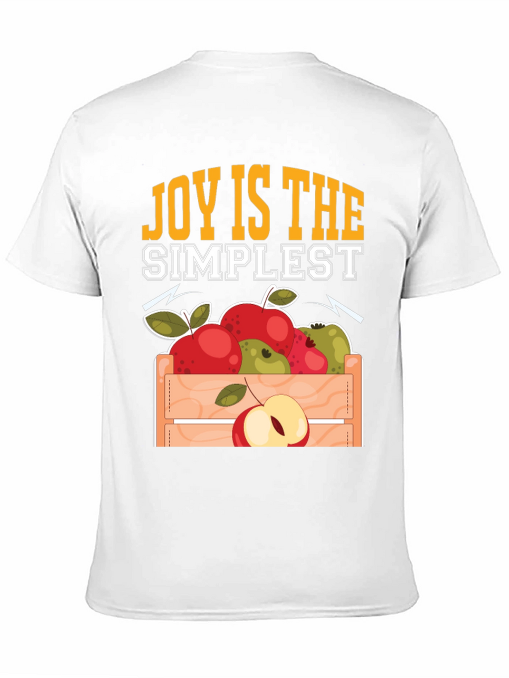 Joy Is The Simplest Apple Crate T-Shirt
