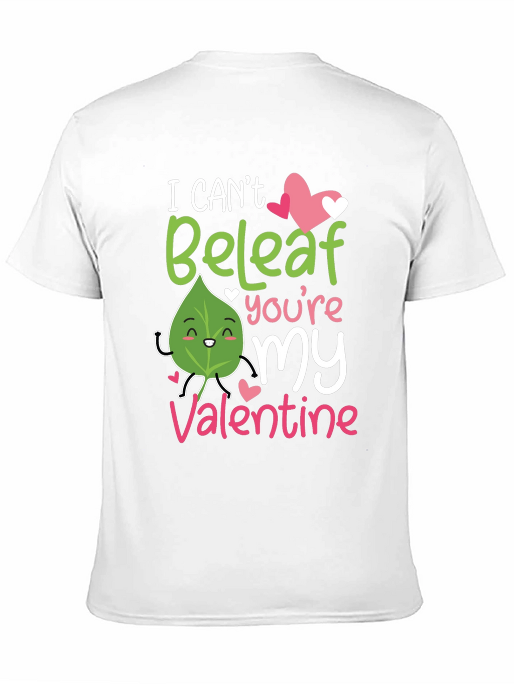 I Cant Beleaf Youre My Valentine T-Shirt