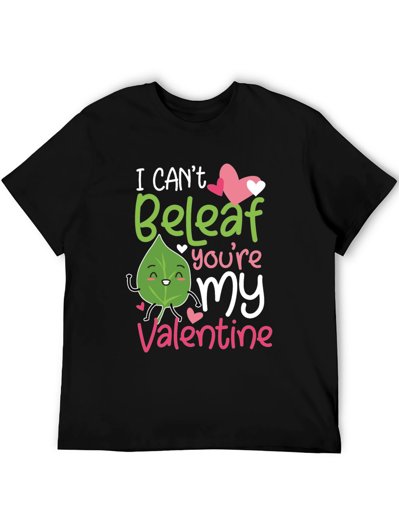 I Cant Beleaf Youre My Valentine T-Shirt