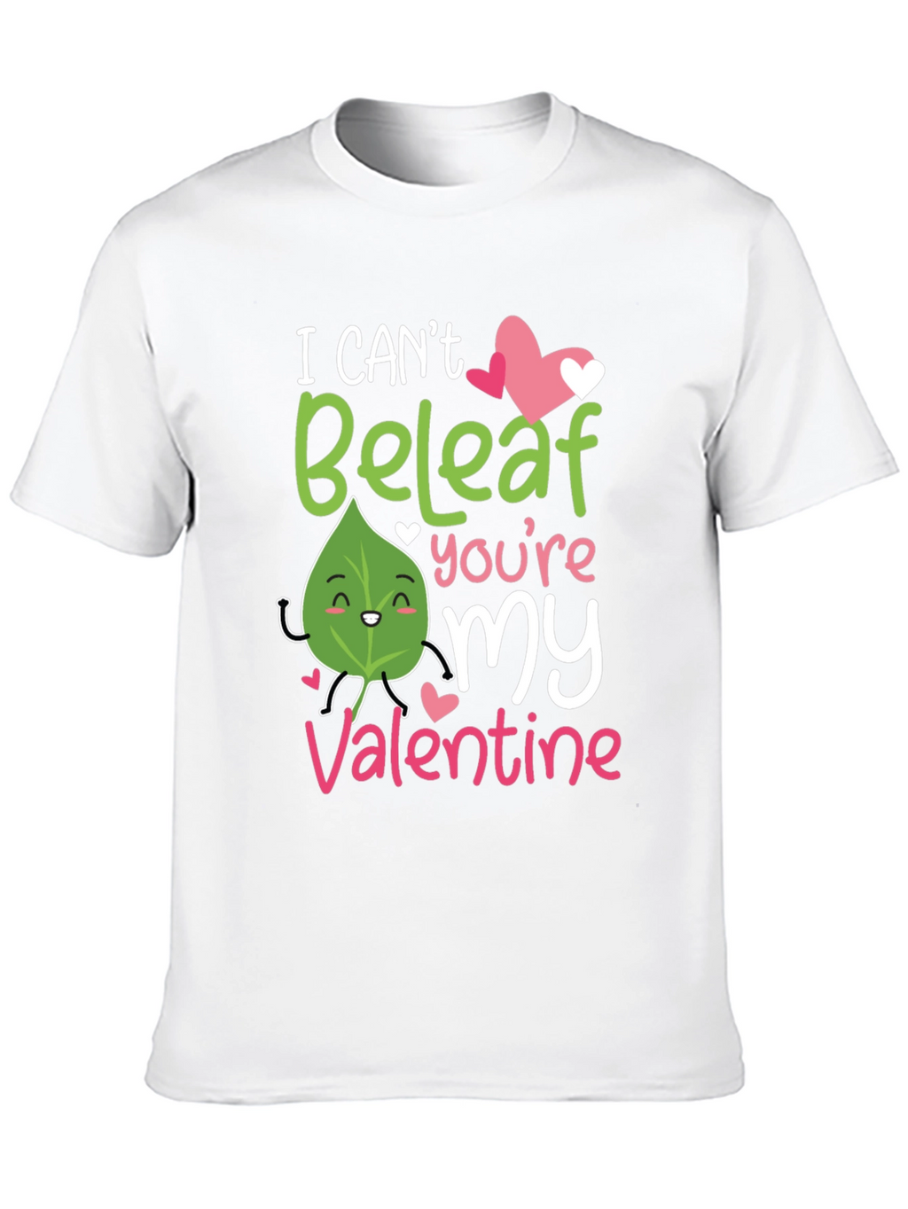 I Cant Beleaf Youre My Valentine T-Shirt